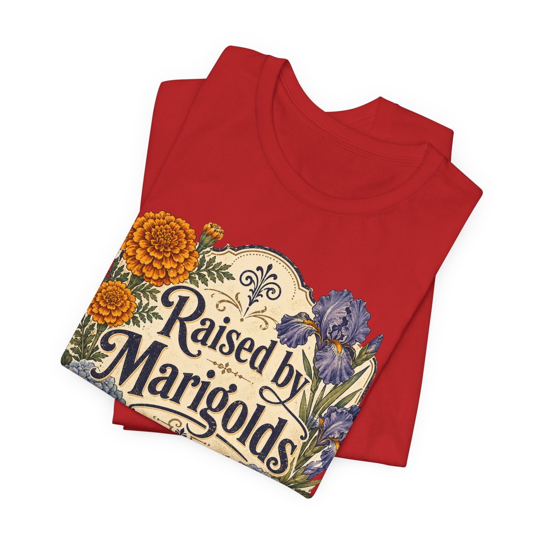 Raised by Marigolds Tee