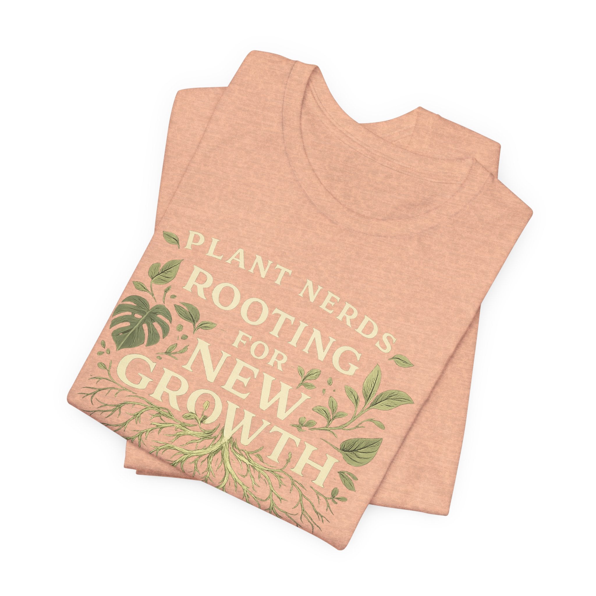 Plant Lovers T‑Shirt — "Plant Nerds Rooting for New Growth" Botanical Roots Tee