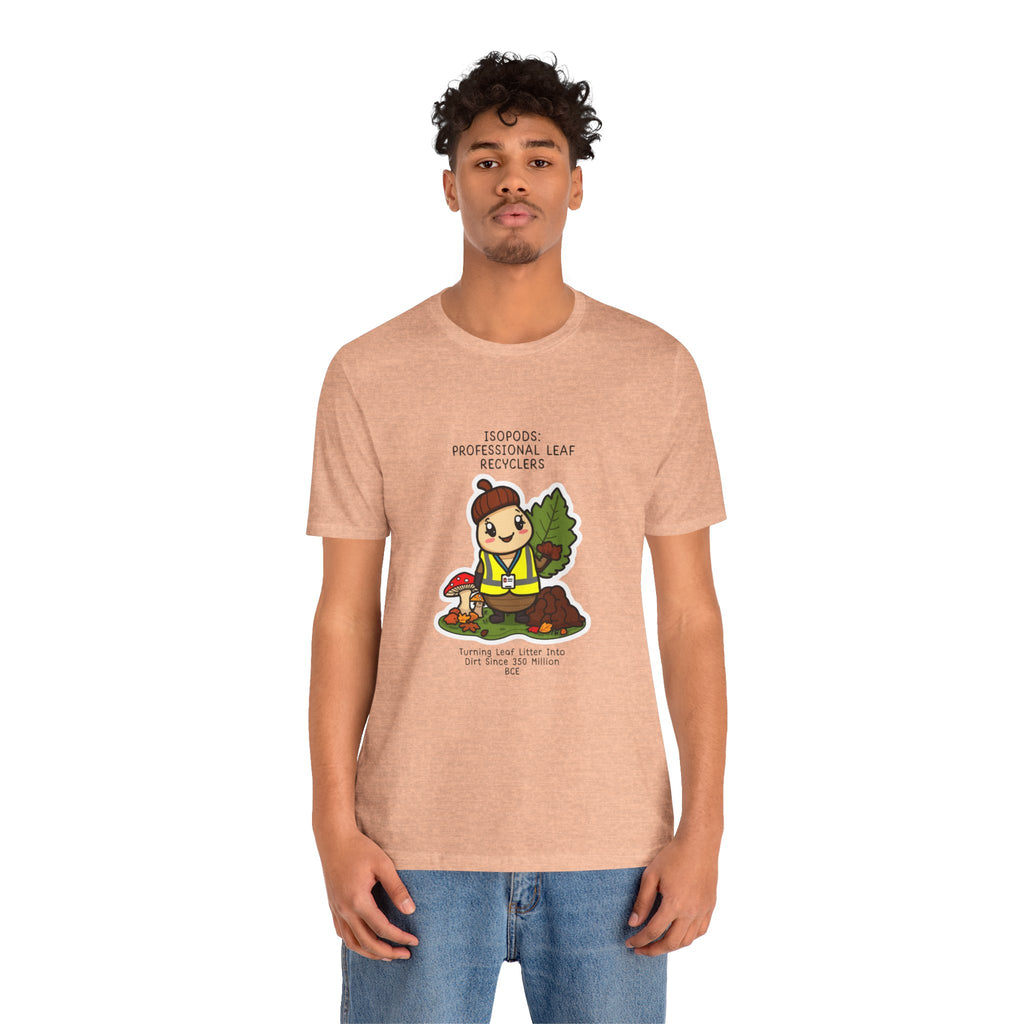 Leaf Recycler Cute Graphic Tee — “Professional Leaf Recyclers” Isopod Worker Shirt