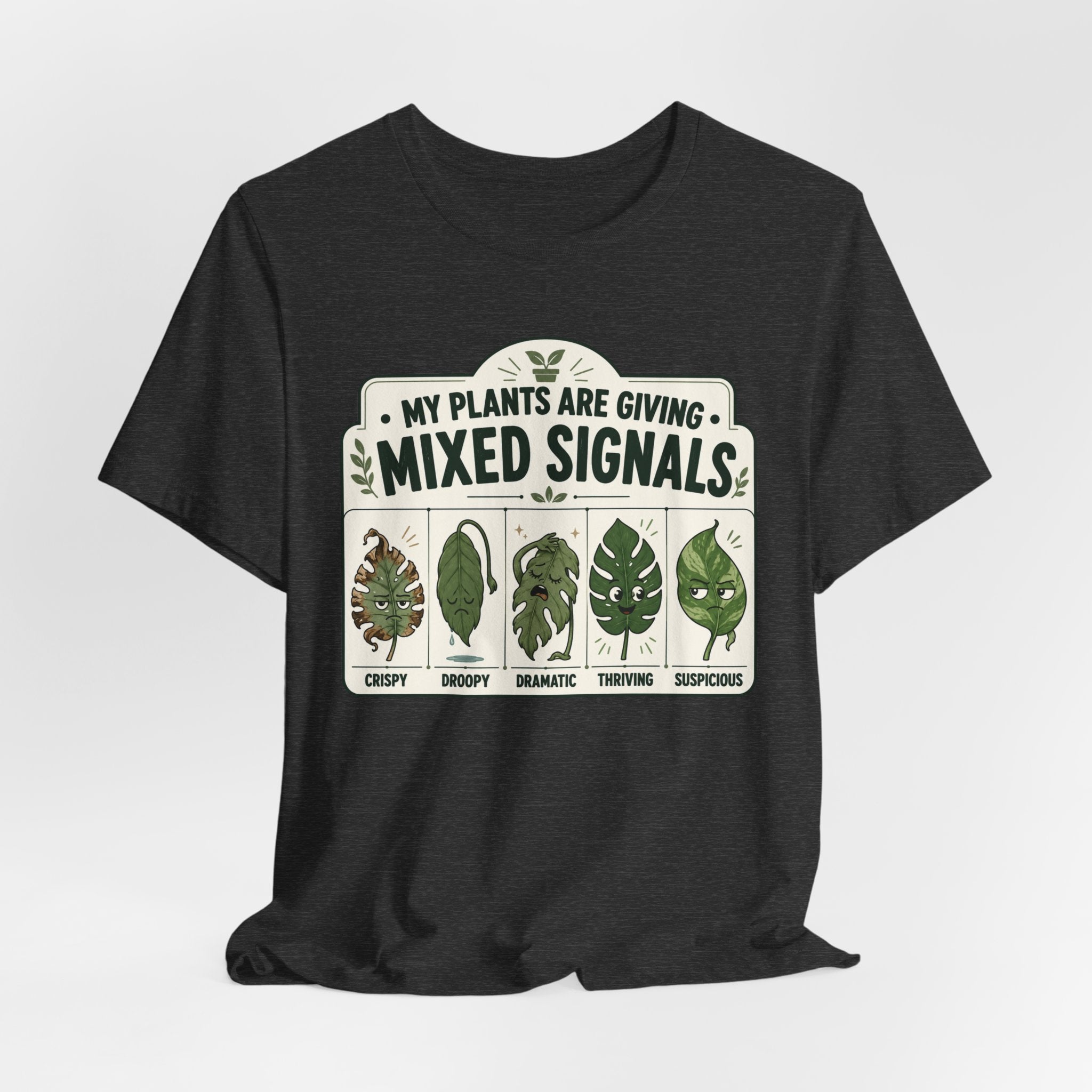 My Plants Are Giving Mixed Signals Tee