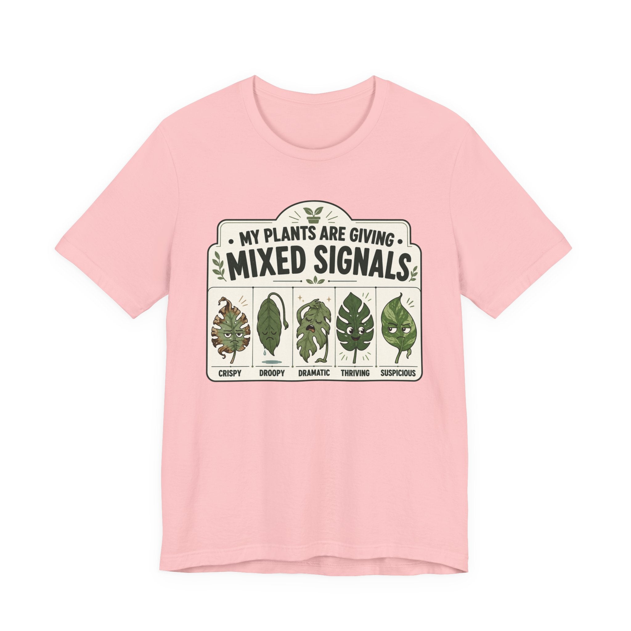 My Plants Are Giving Mixed Signals Tee