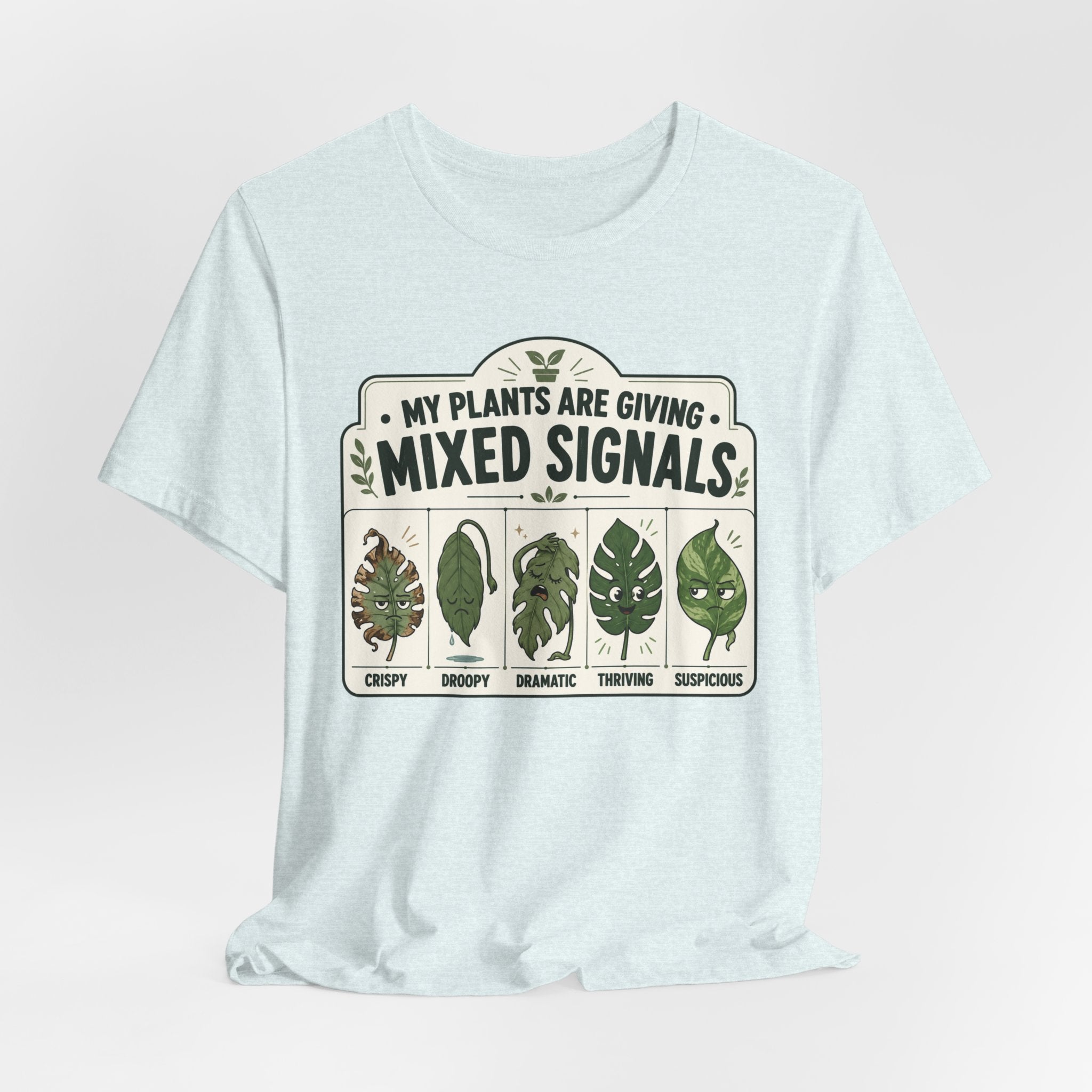 My Plants Are Giving Mixed Signals Tee