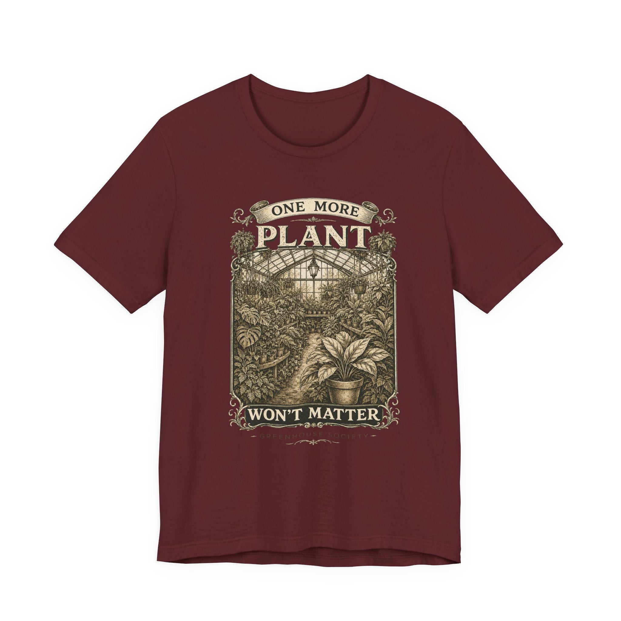 Plant Lover T‑Shirt — "One More Plant Won't Matter" Botanical Tee