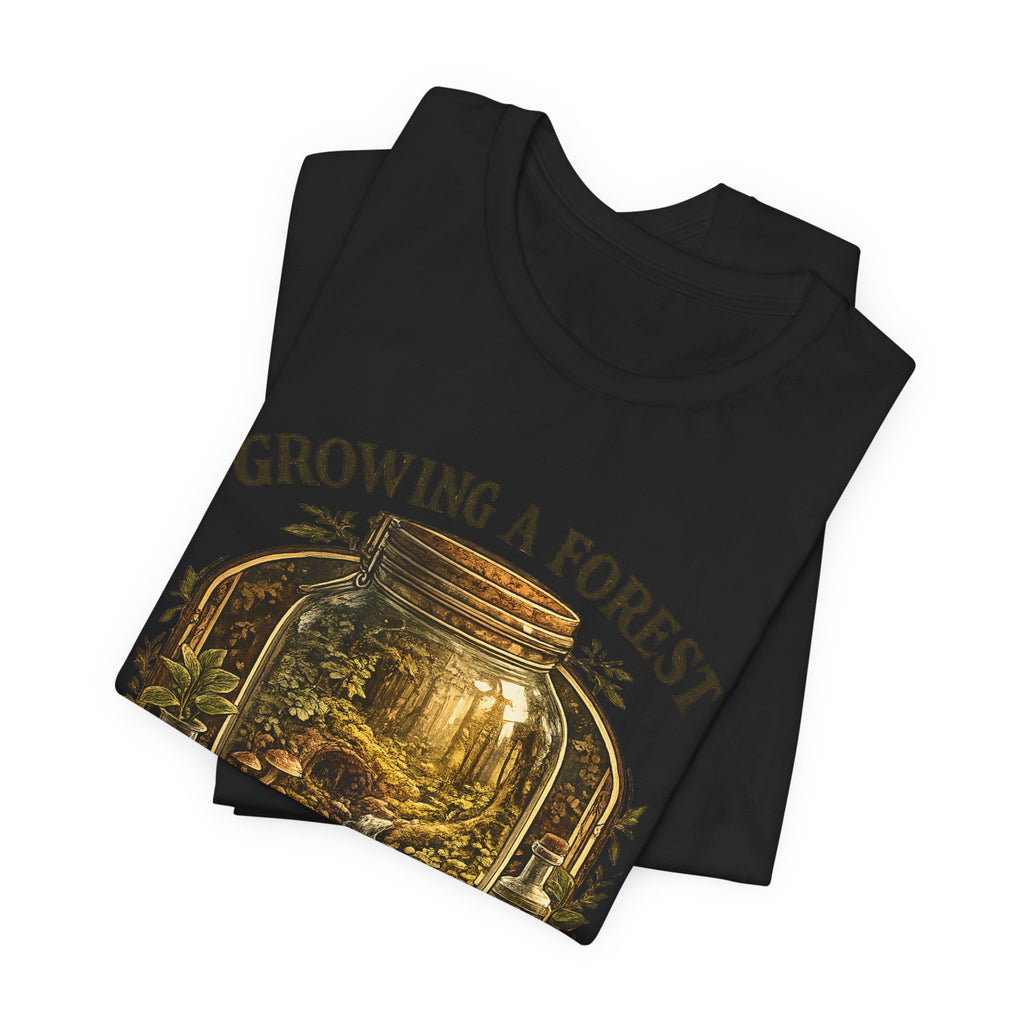 Growing a Forest Jar Tee — "One Jar at a Time" Moss & Terrarium T-Shirt
