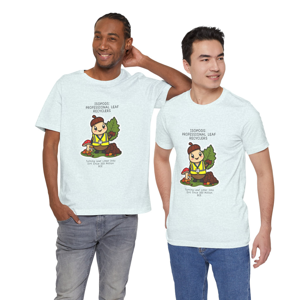 Leaf Recycler Cute Graphic Tee — “Professional Leaf Recyclers” Isopod Worker Shirt