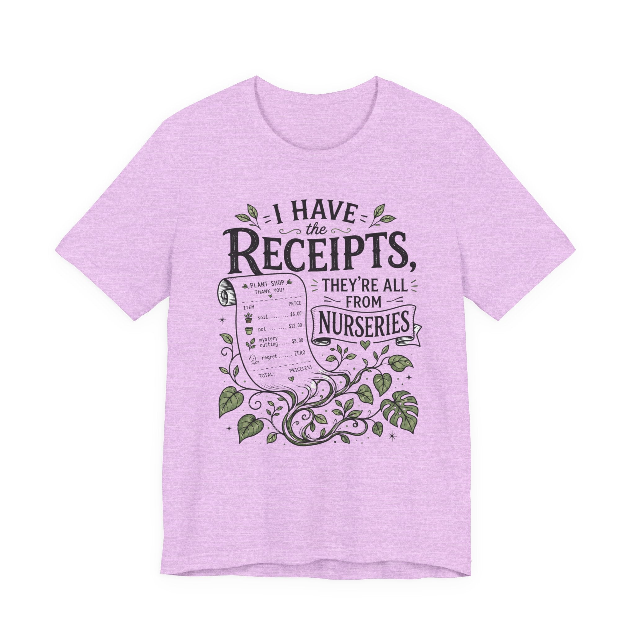 I Have the Receipts, They’re All From Nurseries Tee
