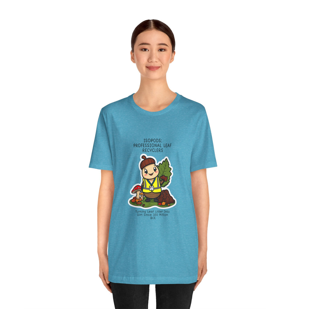 Leaf Recycler Cute Graphic Tee — “Professional Leaf Recyclers” Isopod Worker Shirt