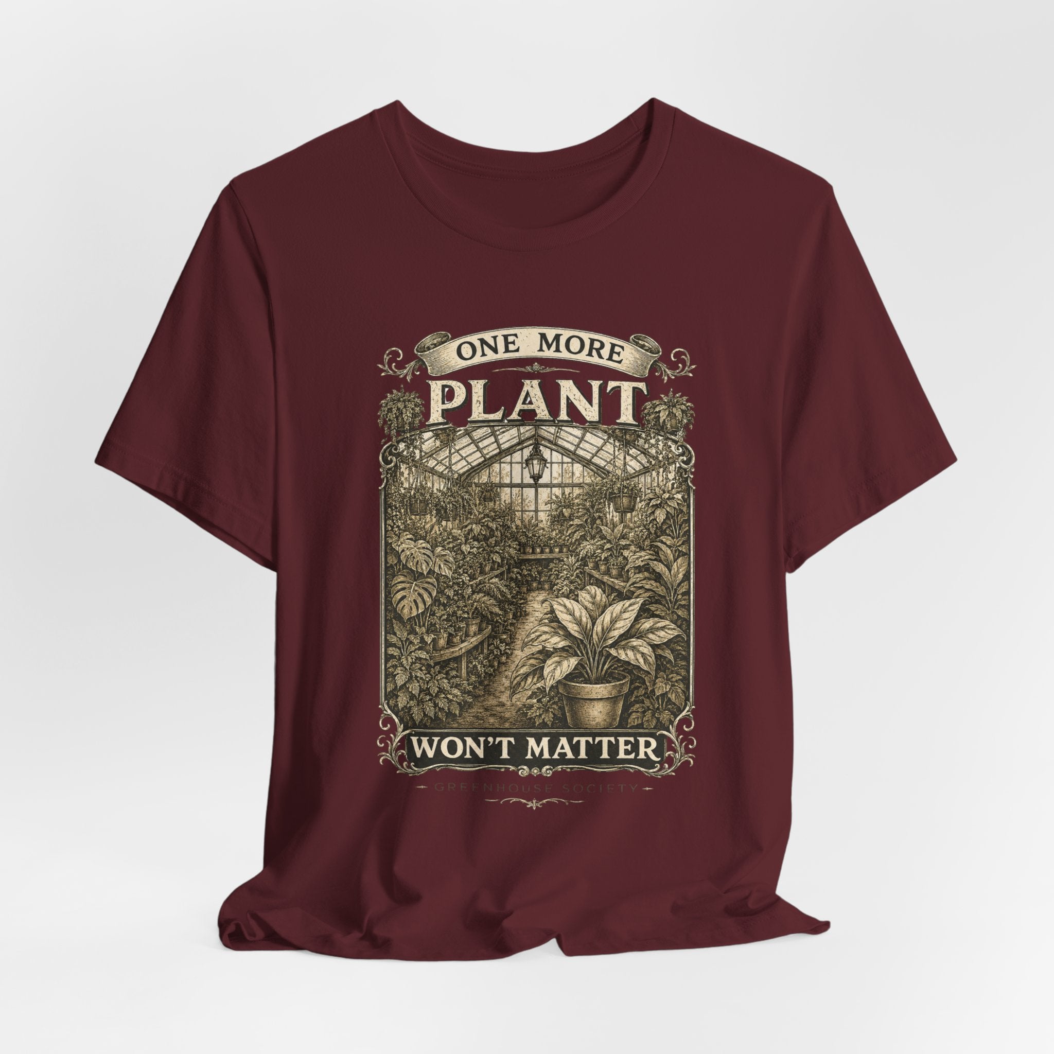 Plant Lover T‑Shirt — "One More Plant Won't Matter" Botanical Tee