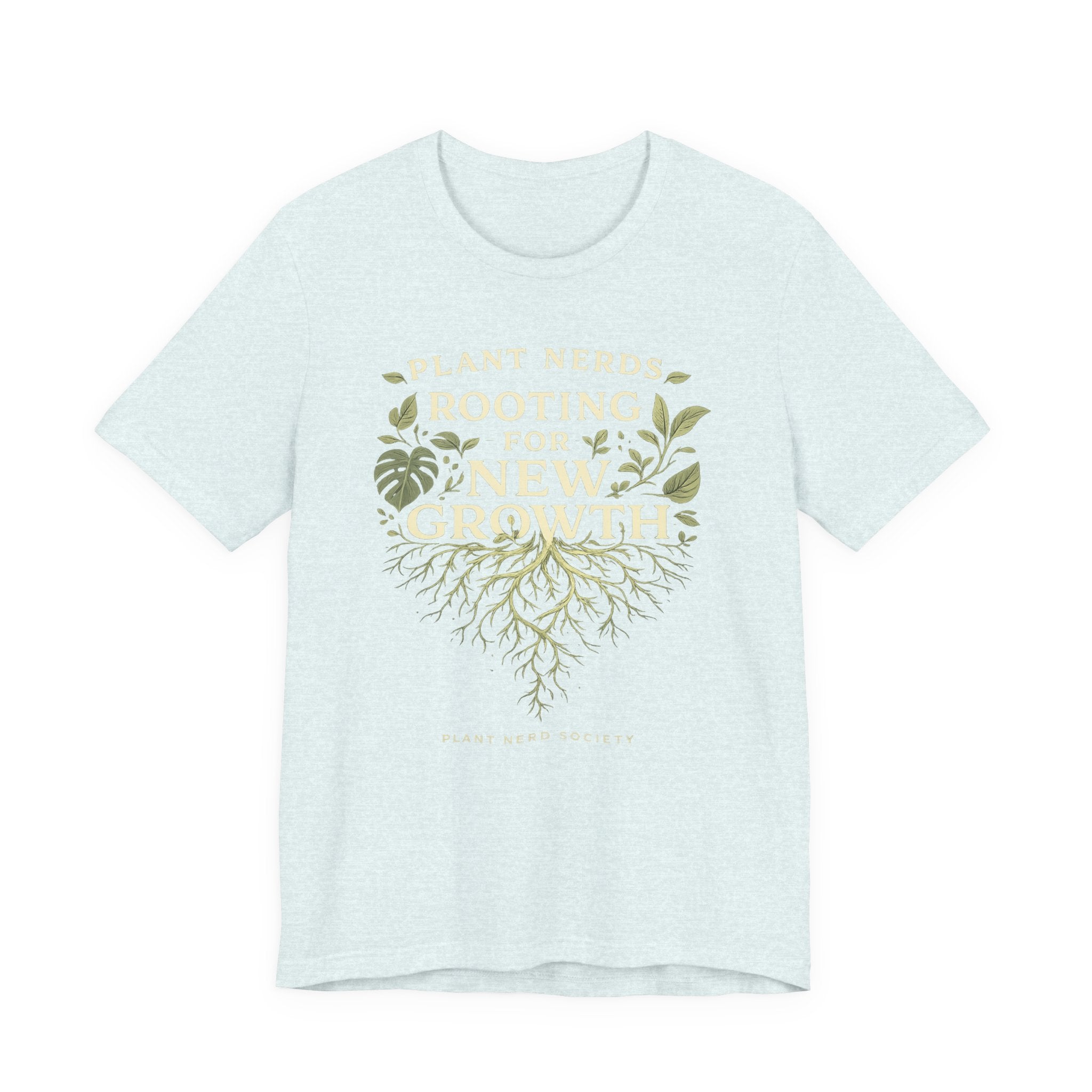 Plant Lovers T‑Shirt — "Plant Nerds Rooting for New Growth" Botanical Roots Tee