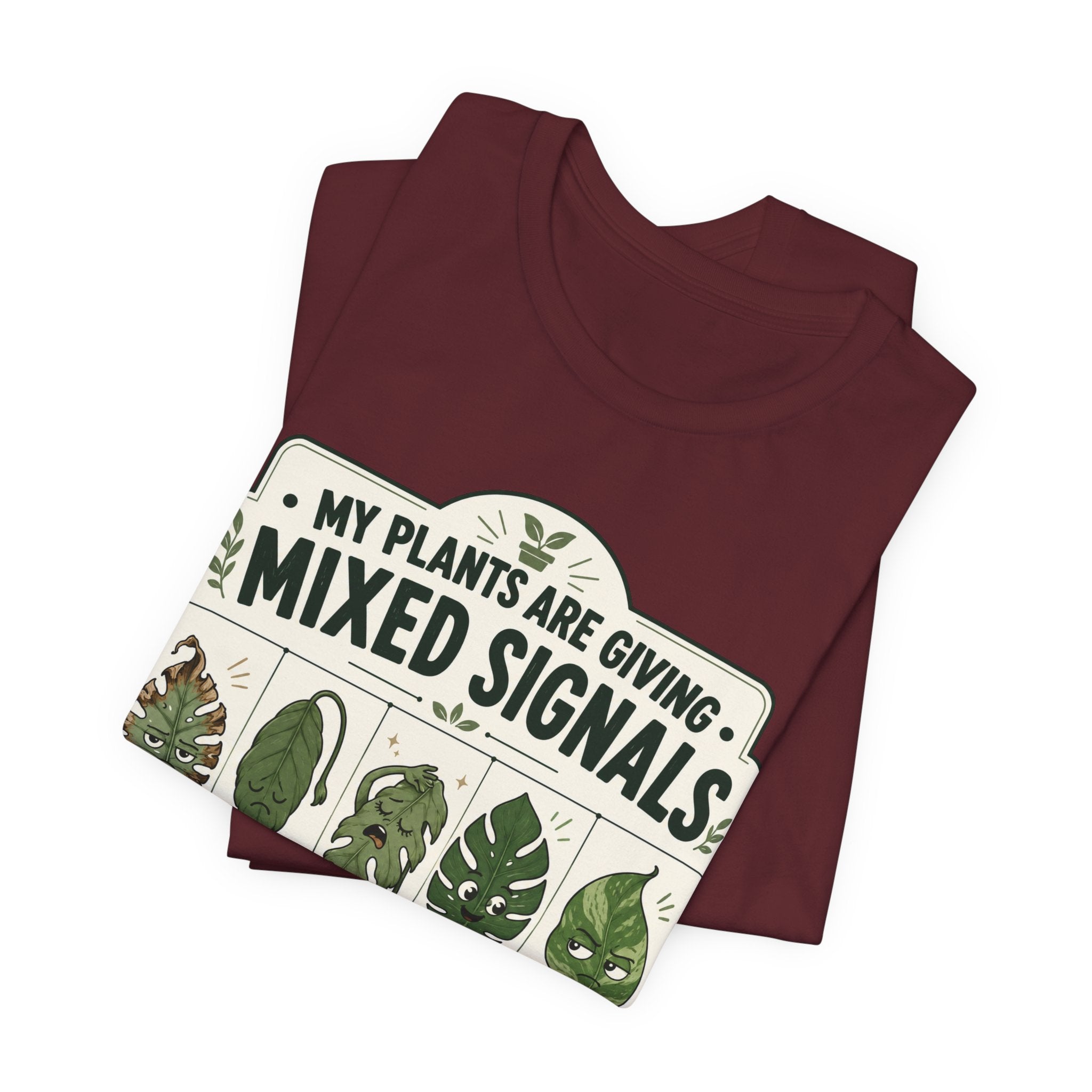 My Plants Are Giving Mixed Signals Tee
