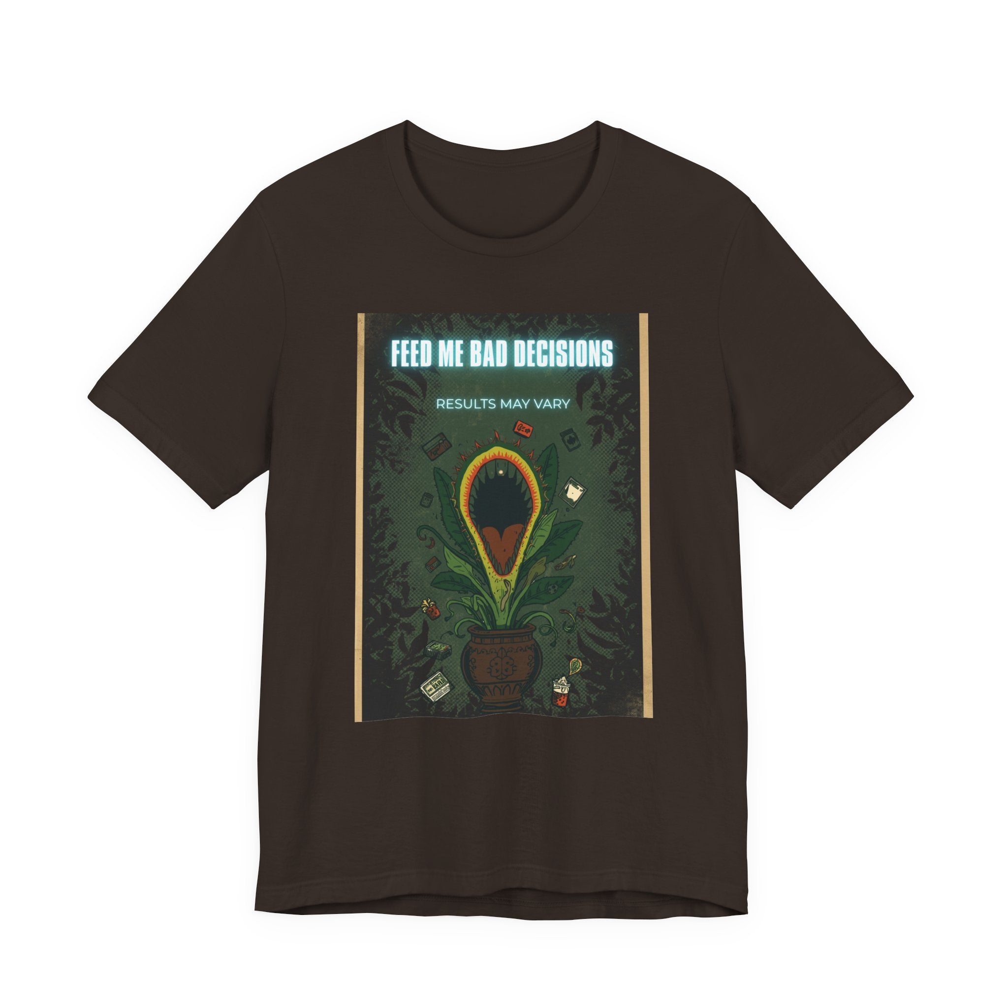 Feed Me Bad Decisions Tee — Funny Carnivorous Plant Graphic T-Shirt