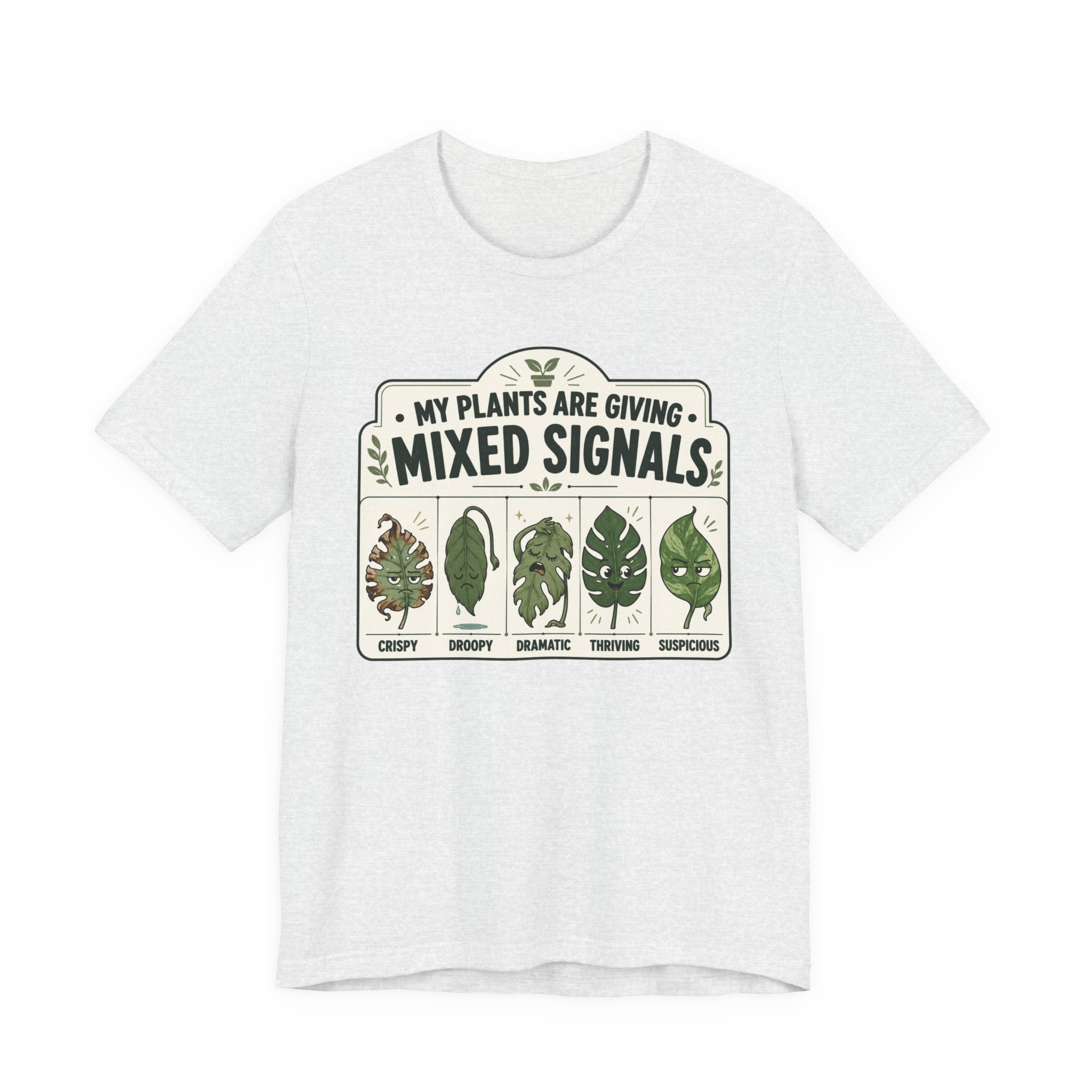 My Plants Are Giving Mixed Signals Tee