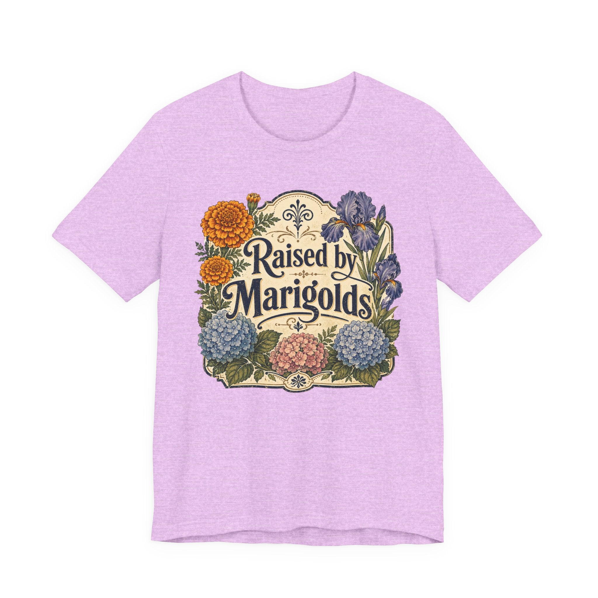 Raised by Marigolds Tee
