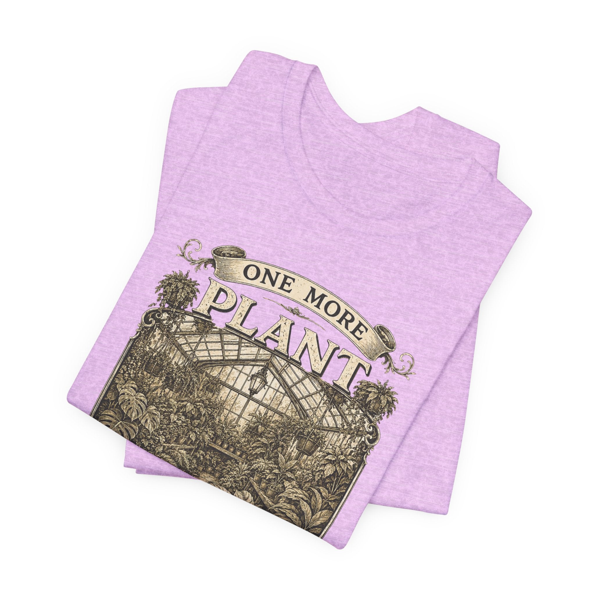Plant Lover T‑Shirt — "One More Plant Won't Matter" Botanical Tee