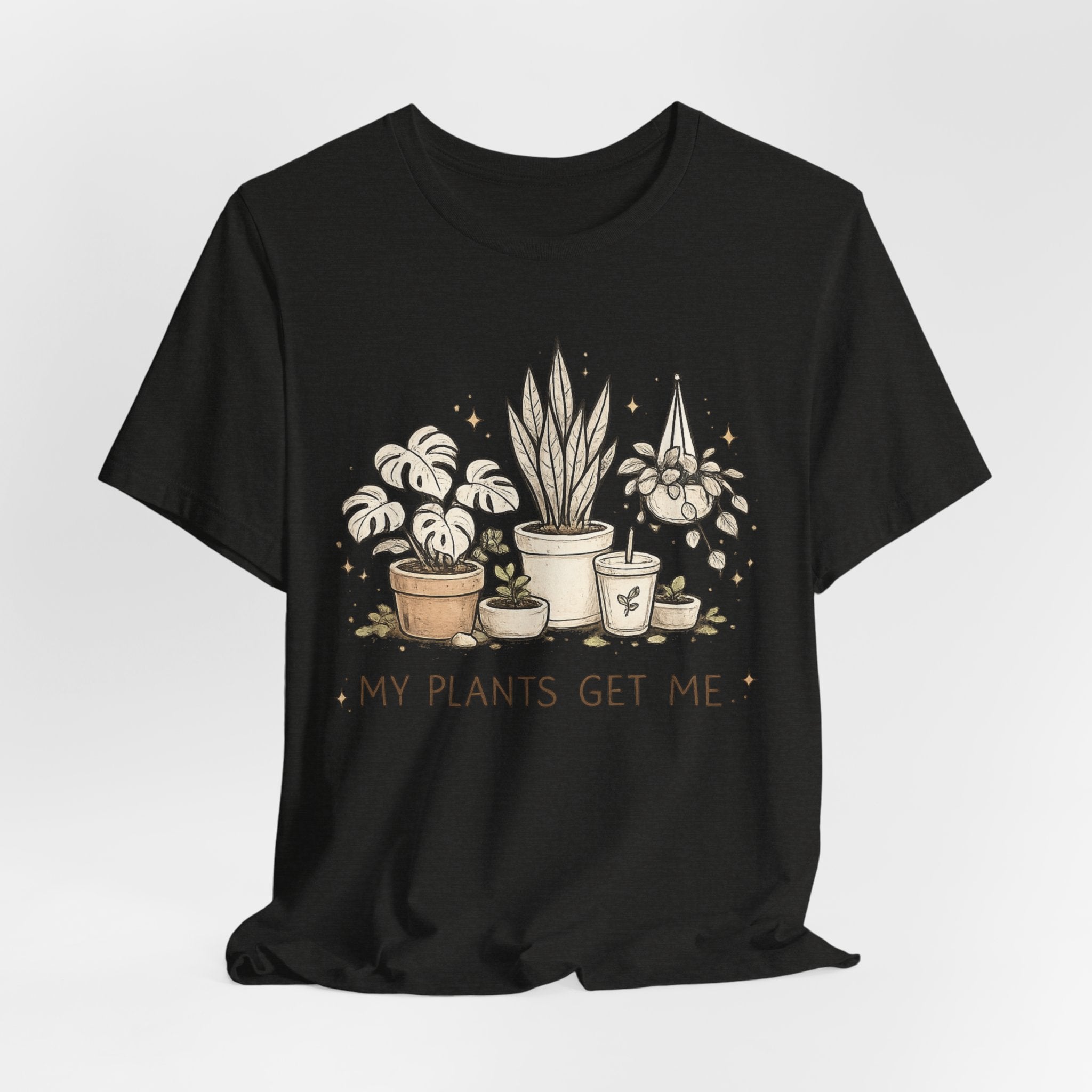 Plant Lover T‑Shirt — My Plants Get Me Graphic Tee