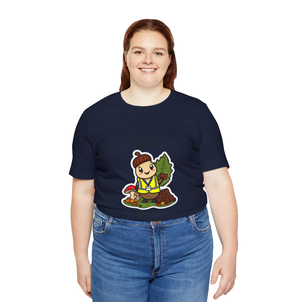 Leaf Recycler Cute Graphic Tee — “Professional Leaf Recyclers” Isopod Worker Shirt