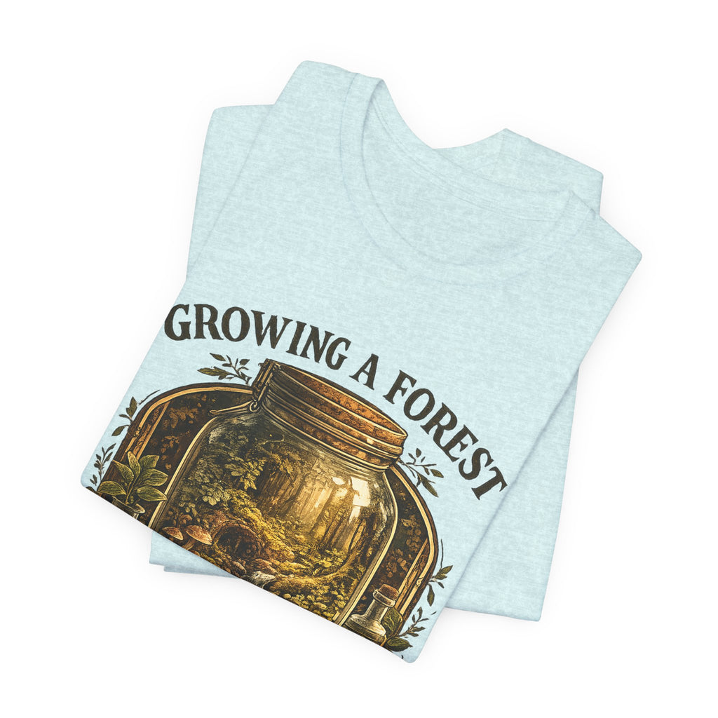 Growing a Forest Jar Tee — "One Jar at a Time" Moss & Terrarium T-Shirt