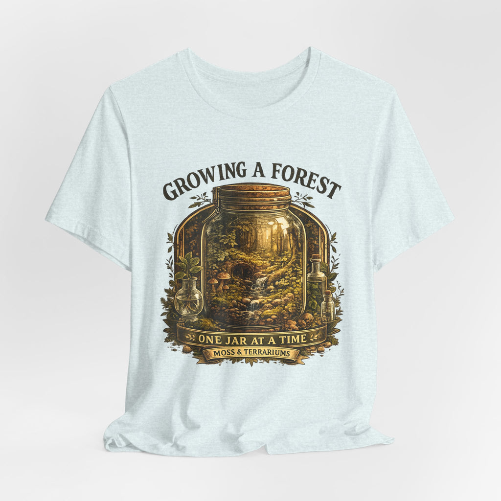 Growing a Forest Jar Tee — "One Jar at a Time" Moss & Terrarium T-Shirt