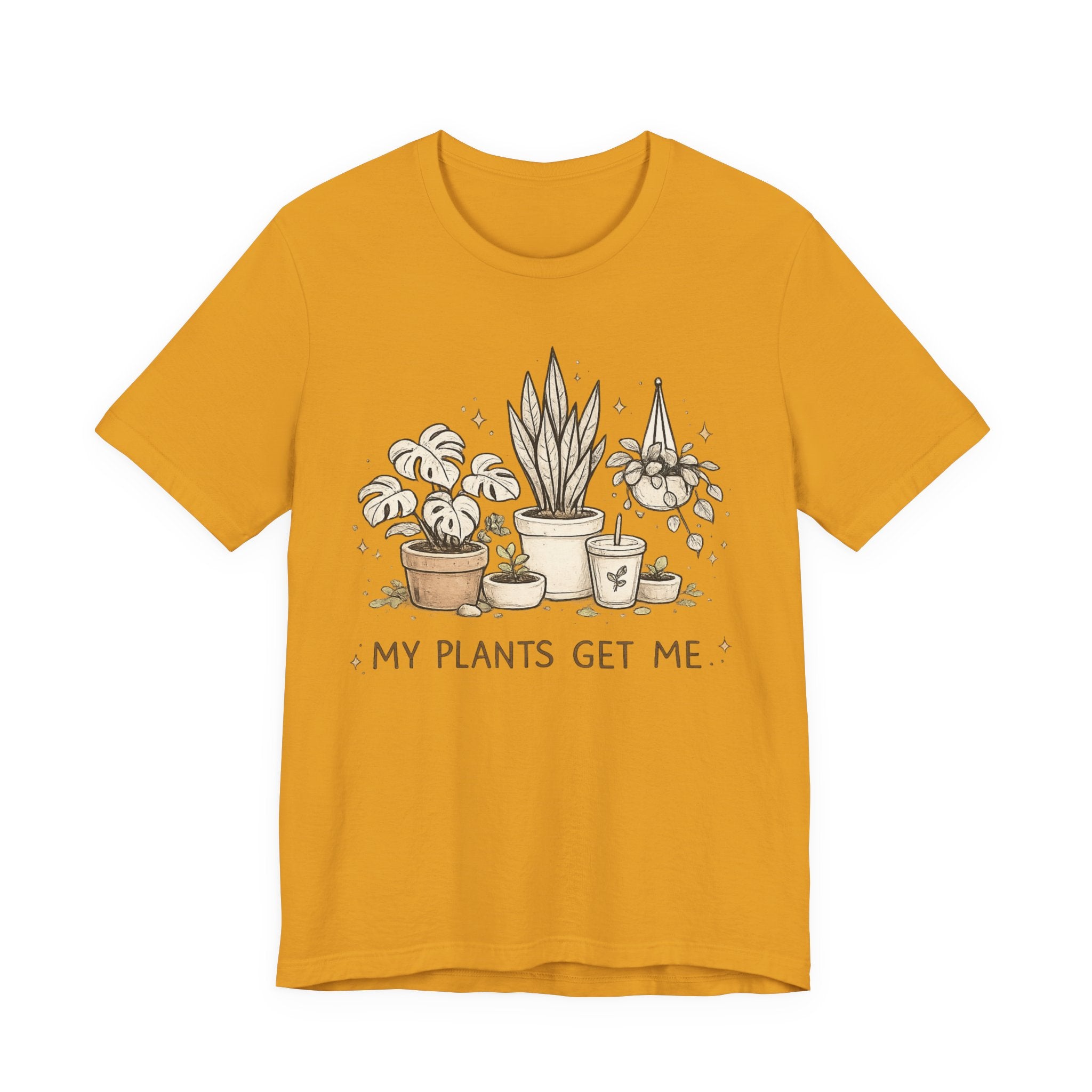 Plant Lover T‑Shirt — My Plants Get Me Graphic Tee