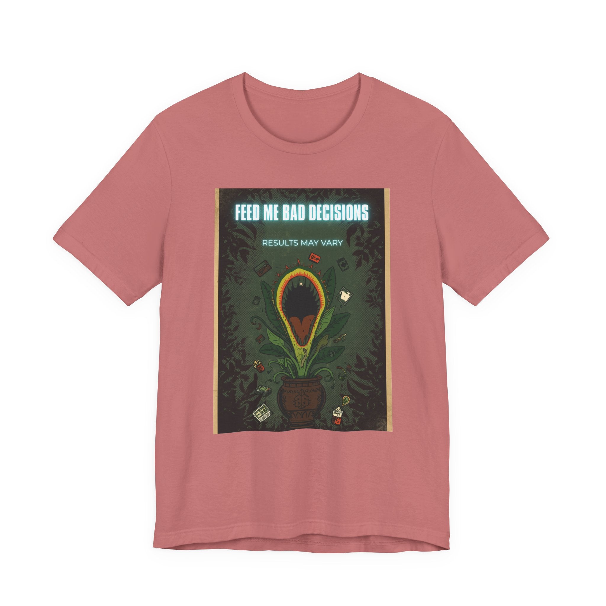 Feed Me Bad Decisions Tee — Funny Carnivorous Plant Graphic T-Shirt