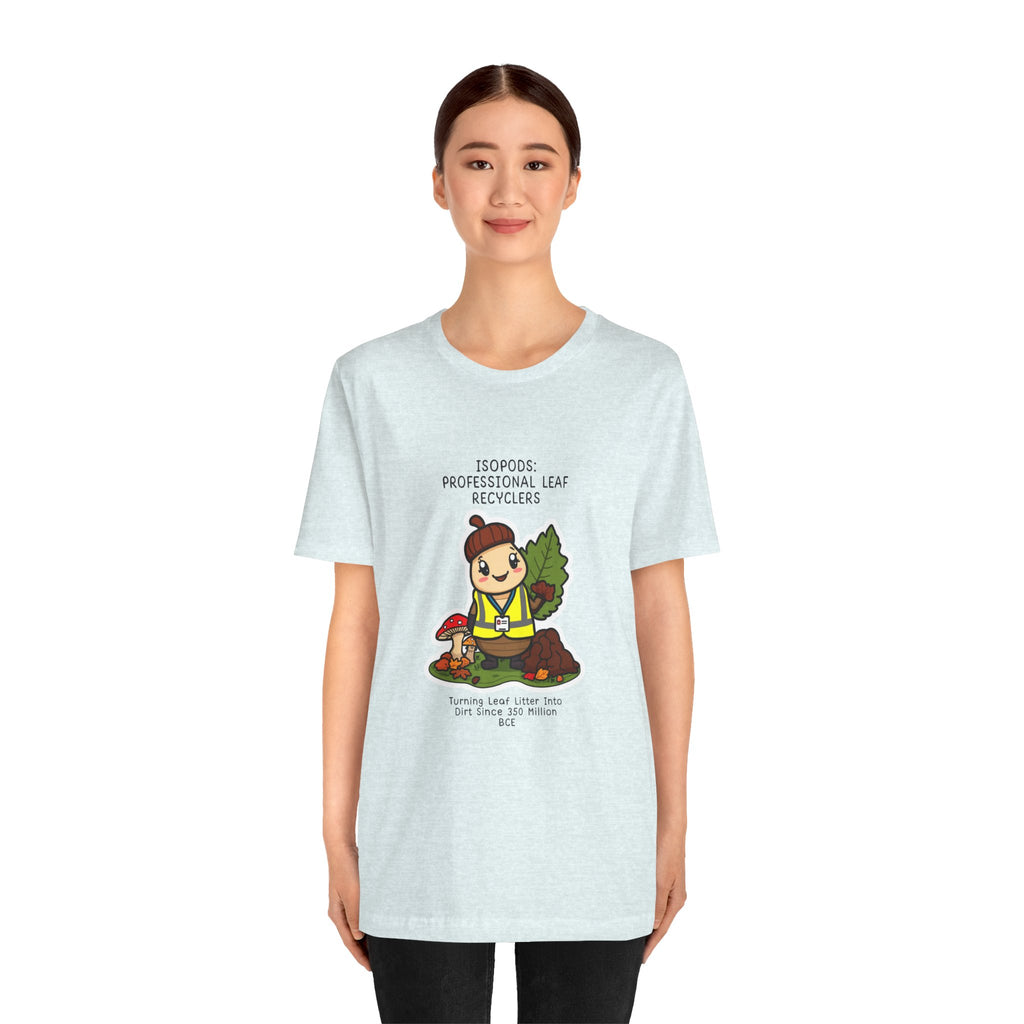 Leaf Recycler Cute Graphic Tee — “Professional Leaf Recyclers” Isopod Worker Shirt