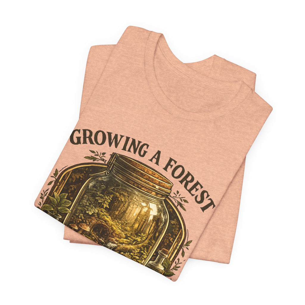 Growing a Forest Jar Tee — "One Jar at a Time" Moss & Terrarium T-Shirt