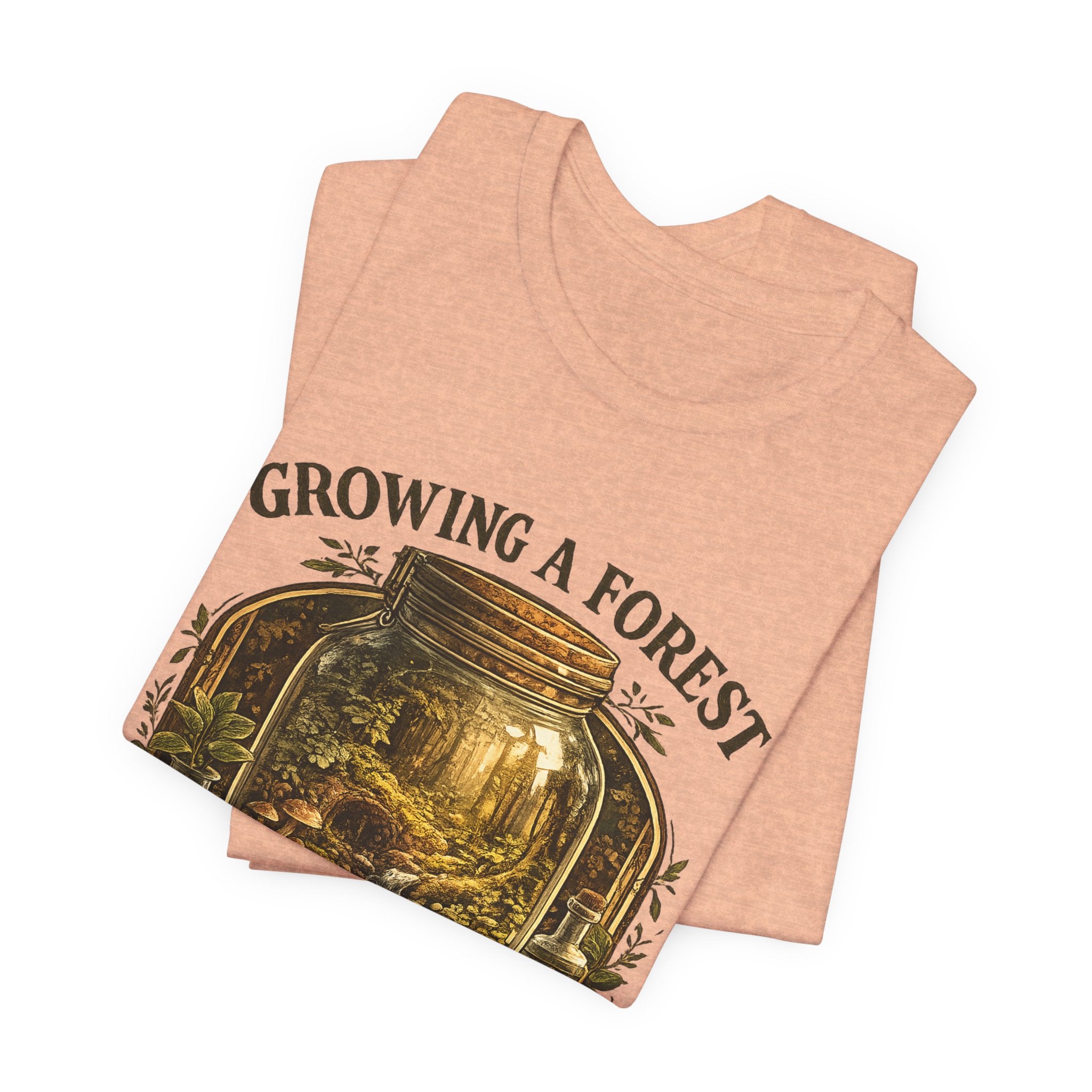 Growing a Forest Jar Tee — "One Jar at a Time" Moss & Terrarium T-Shirt