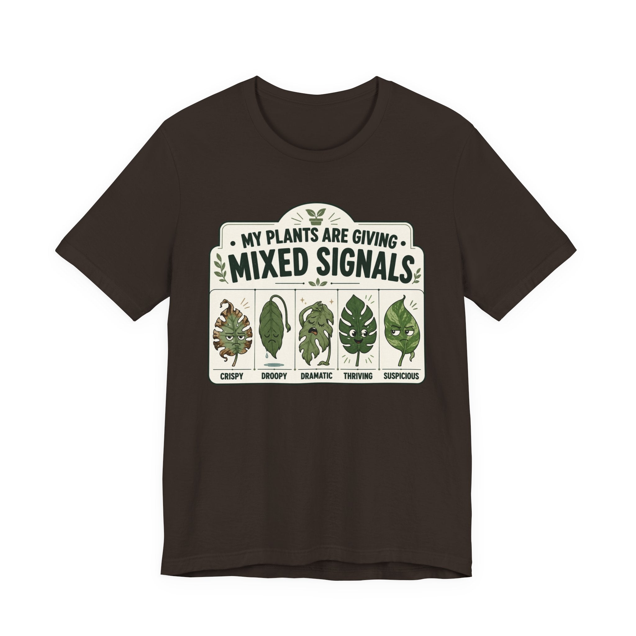 My Plants Are Giving Mixed Signals Tee