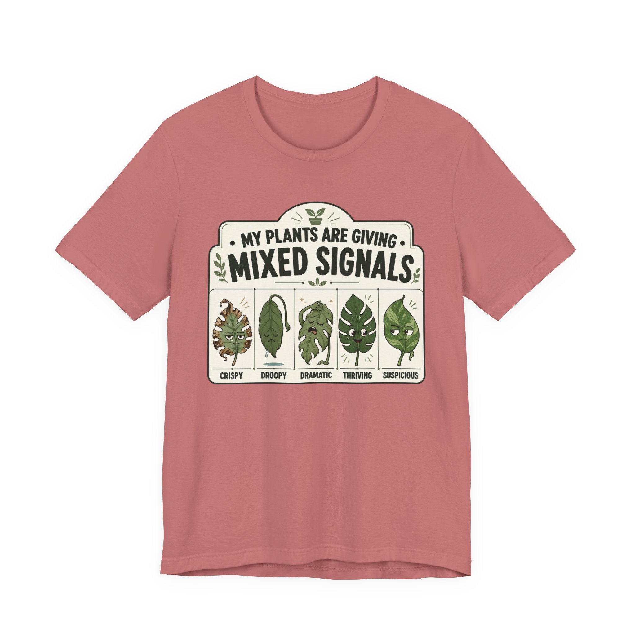 My Plants Are Giving Mixed Signals Tee