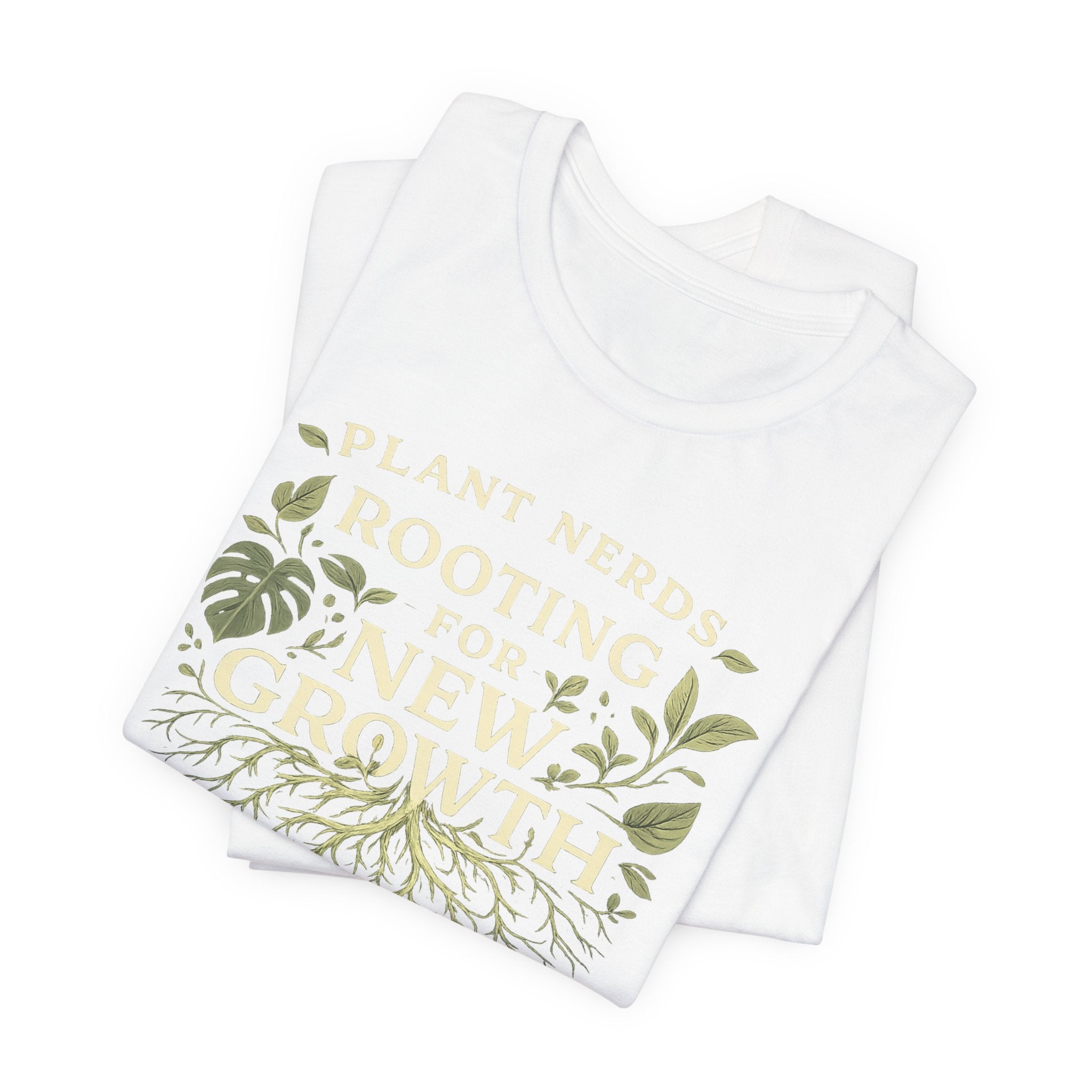 Plant Lovers T‑Shirt — "Plant Nerds Rooting for New Growth" Botanical Roots Tee