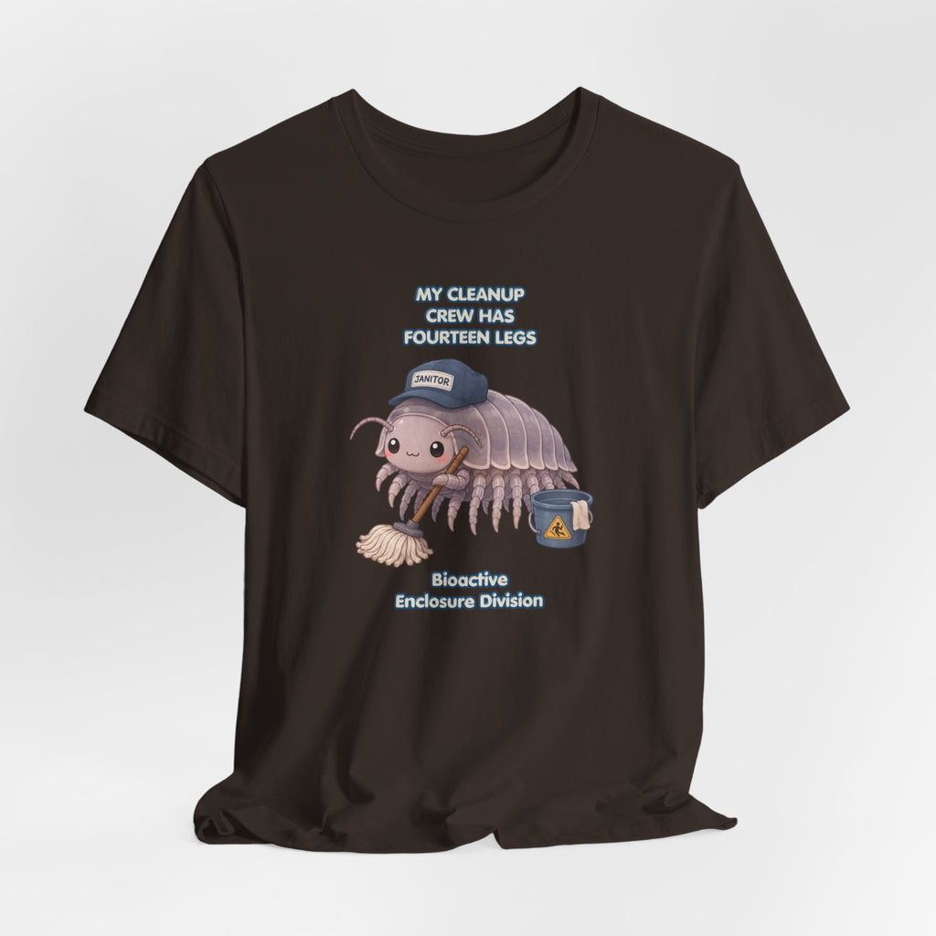 Isopod Janitor T-Shirt — Cute Pillbug Cleanup Shirt ("My Cleanup Crew Has Fourteen Legs")