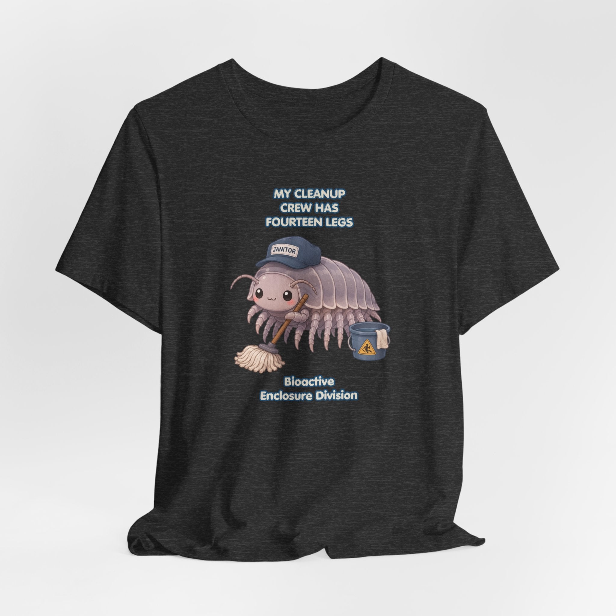 Isopod Janitor T-Shirt — Cute Pillbug Cleanup Shirt ("My Cleanup Crew Has Fourteen Legs")