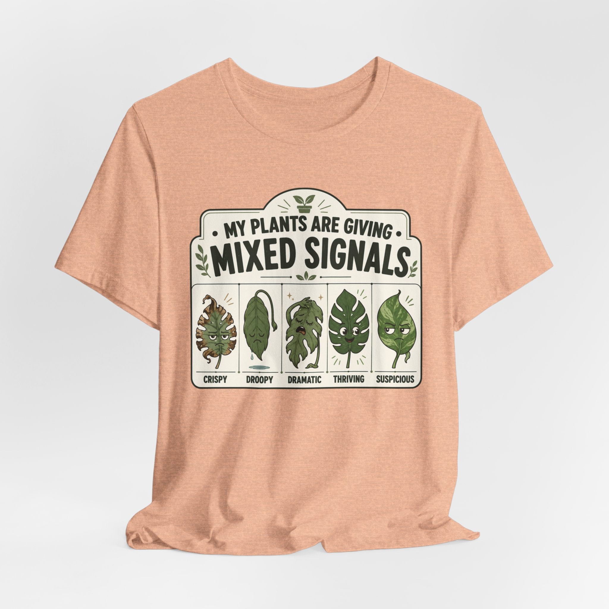 My Plants Are Giving Mixed Signals Tee