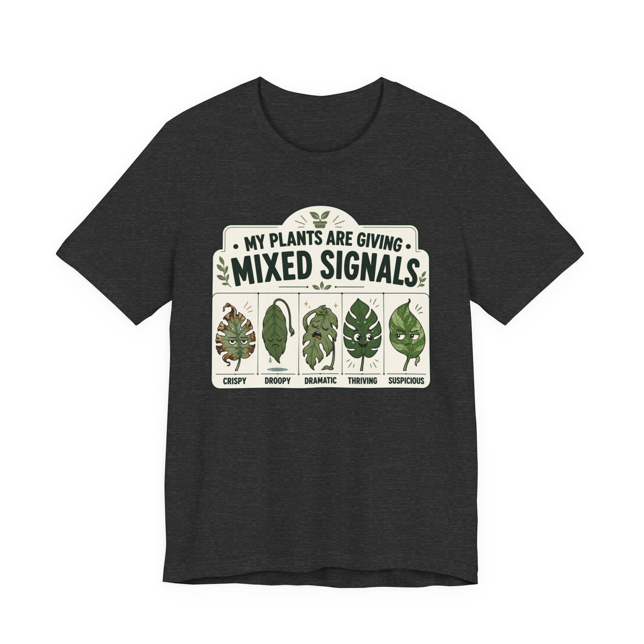My Plants Are Giving Mixed Signals Tee
