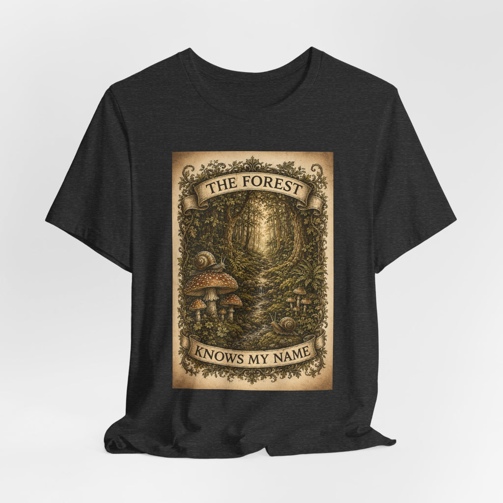 Forest Knows My Name T-Shirt