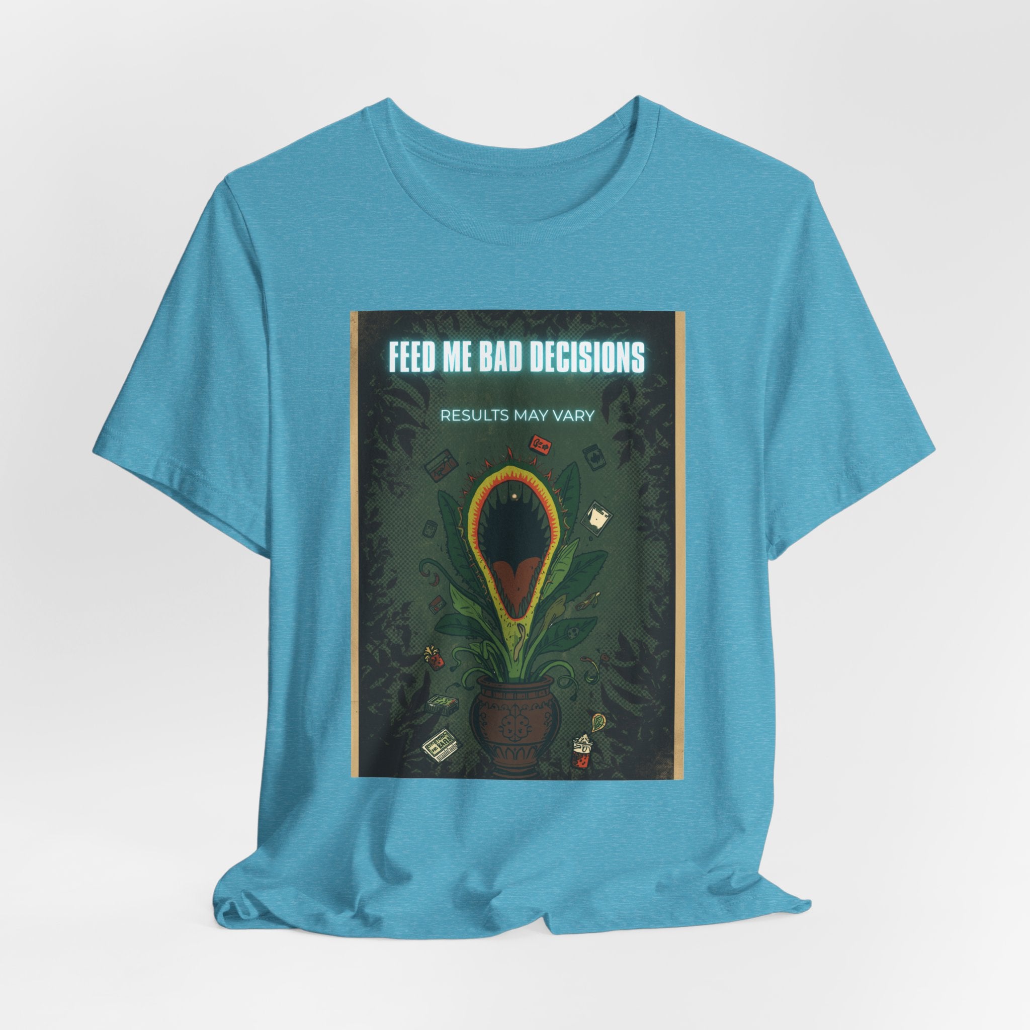 Feed Me Bad Decisions Tee — Funny Carnivorous Plant Graphic T-Shirt