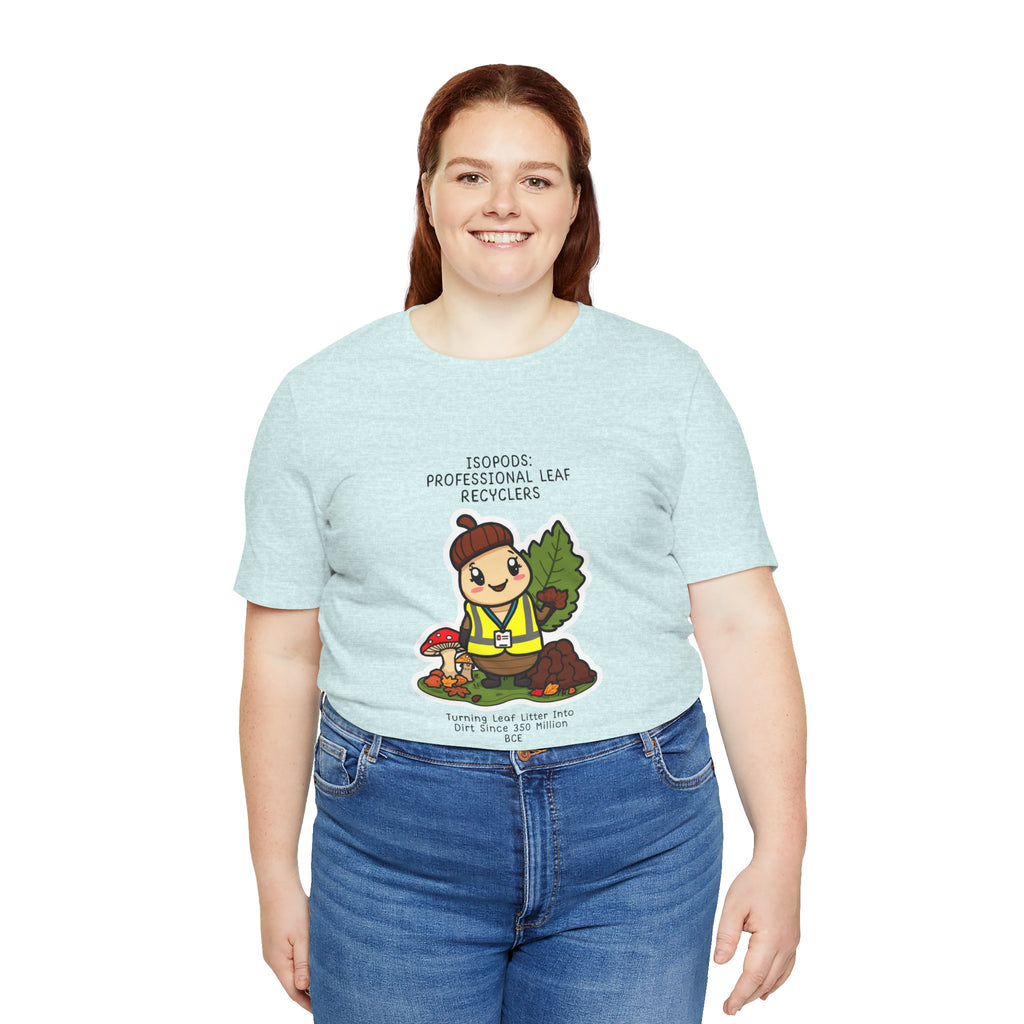 Leaf Recycler Cute Graphic Tee — “Professional Leaf Recyclers” Isopod Worker Shirt