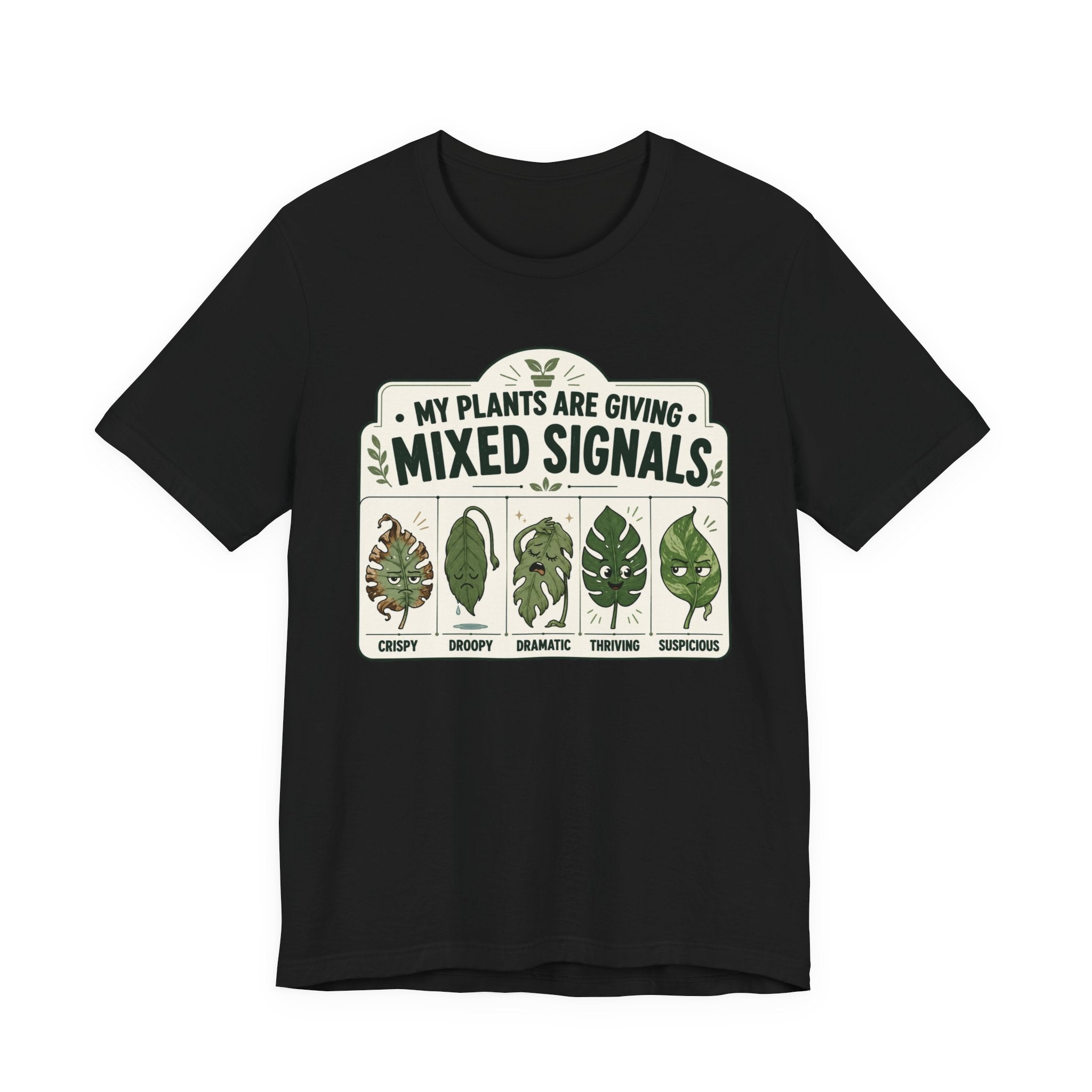 My Plants Are Giving Mixed Signals Tee