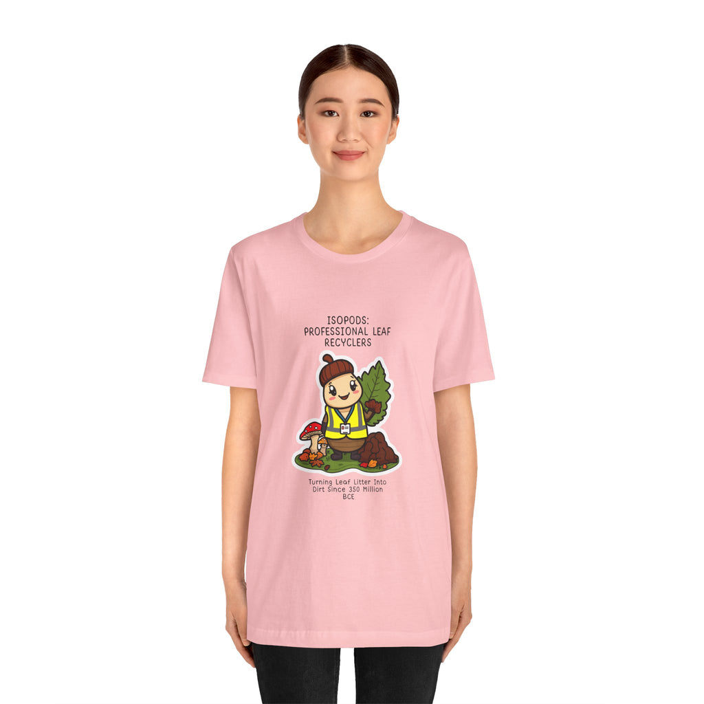 Leaf Recycler Cute Graphic Tee — “Professional Leaf Recyclers” Isopod Worker Shirt