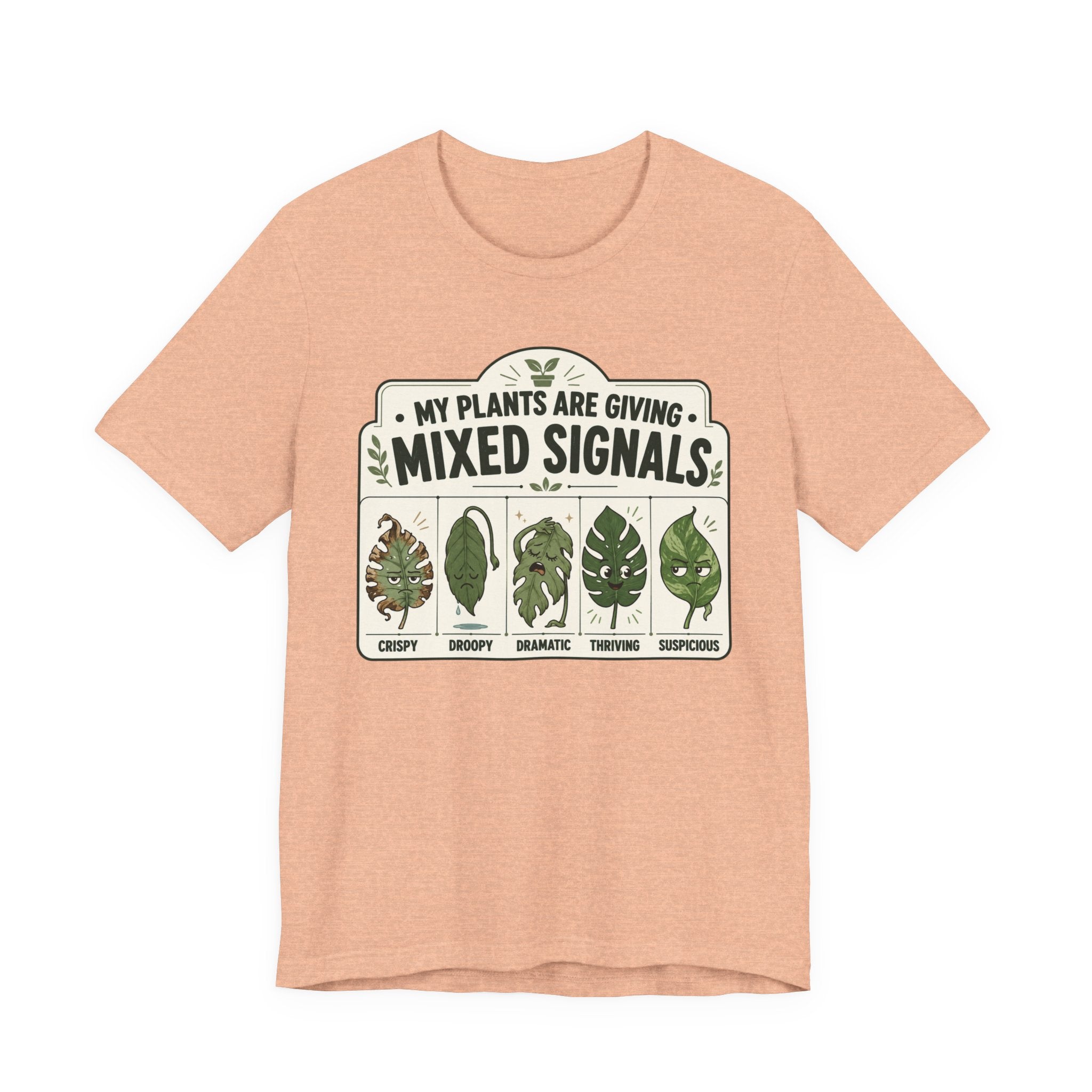 My Plants Are Giving Mixed Signals Tee