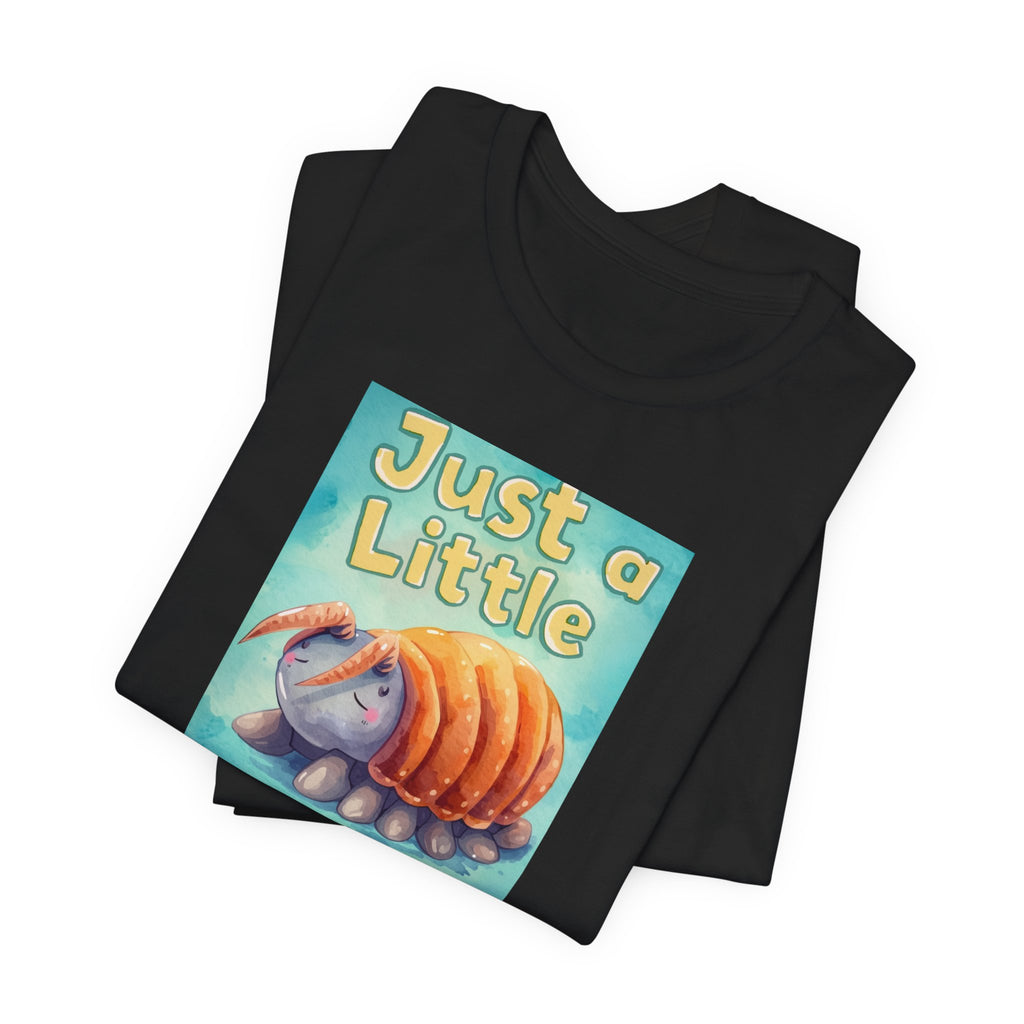Just a Little Guy T-Shirt — Cute Armadillo Graphic Tee