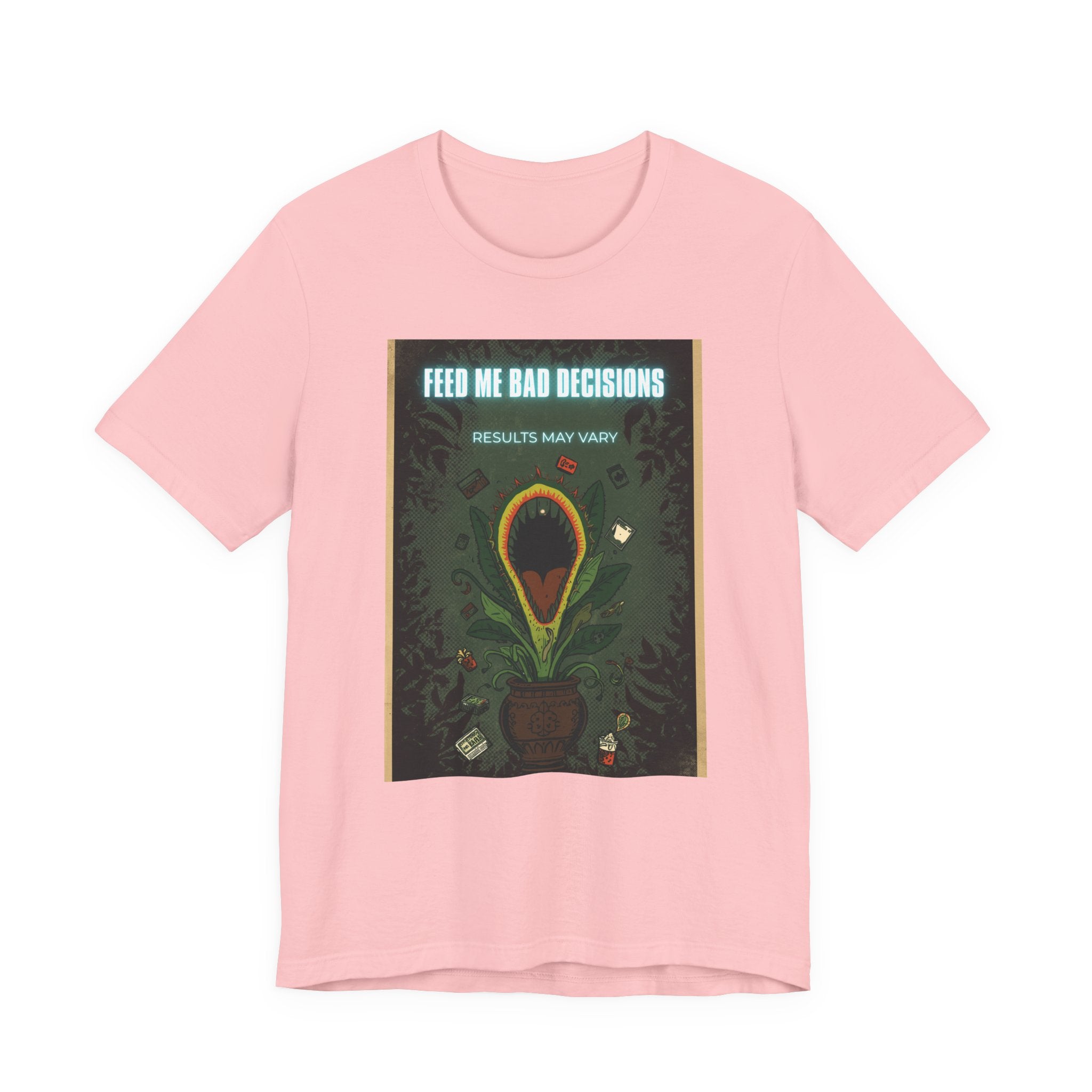 Feed Me Bad Decisions Tee — Funny Carnivorous Plant Graphic T-Shirt