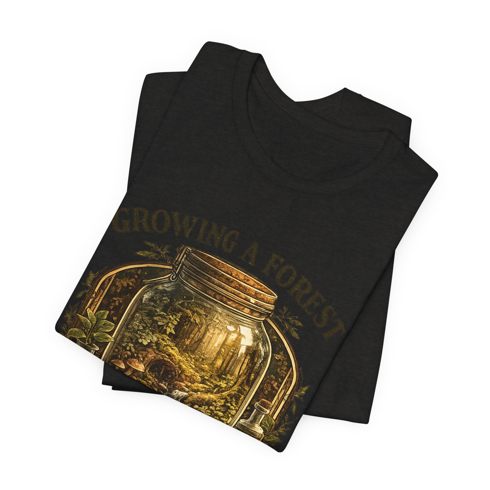 Growing a Forest Jar Tee — "One Jar at a Time" Moss & Terrarium T-Shirt