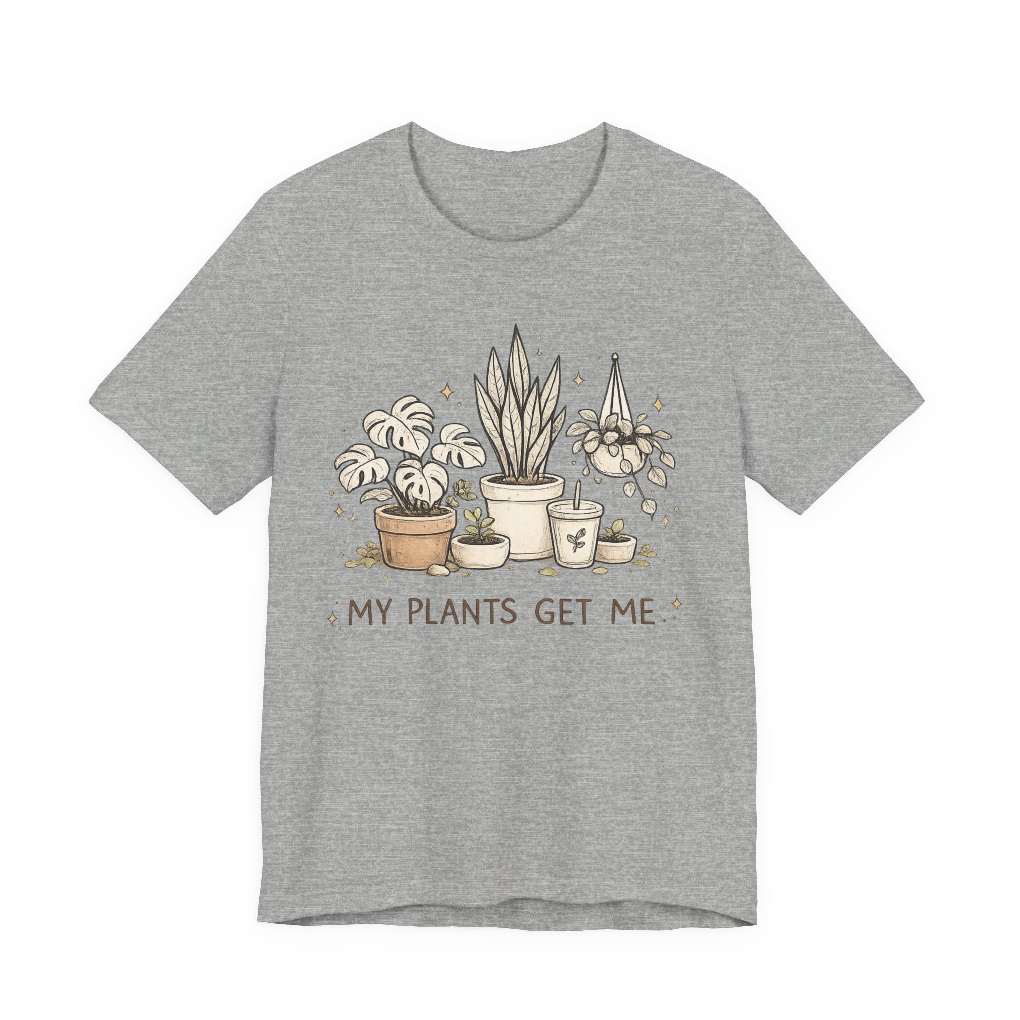 Plant Lover T‑Shirt — My Plants Get Me Graphic Tee