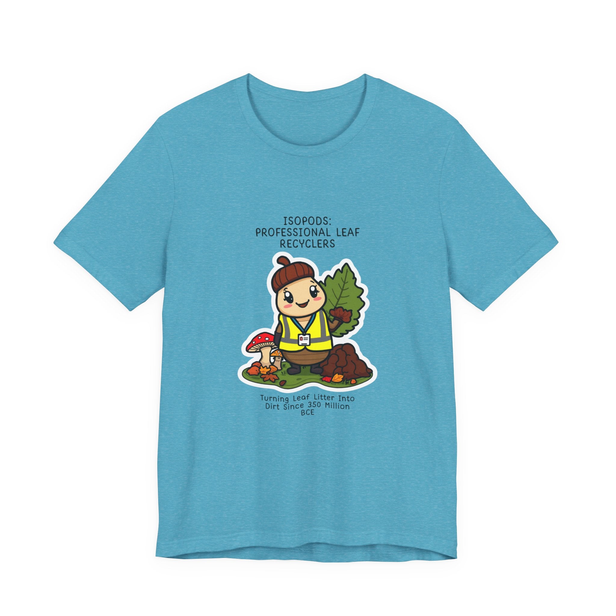 Leaf Recycler Cute Graphic Tee — “Professional Leaf Recyclers” Isopod Worker Shirt