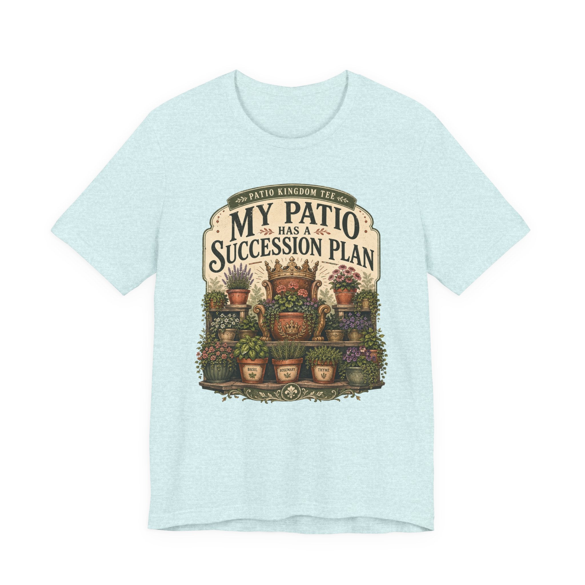 My Patio Has a Succession Plan Tee