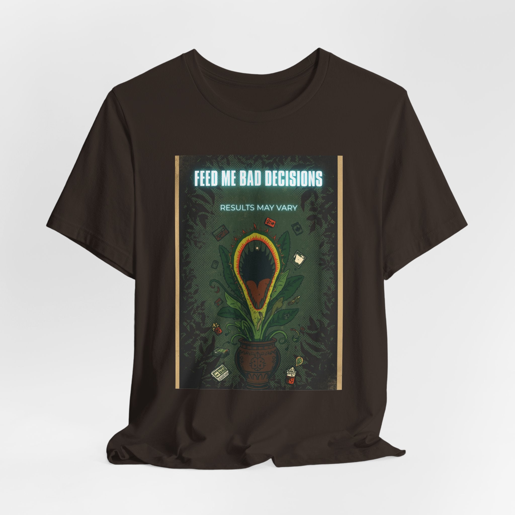 Feed Me Bad Decisions Tee — Funny Carnivorous Plant Graphic T-Shirt
