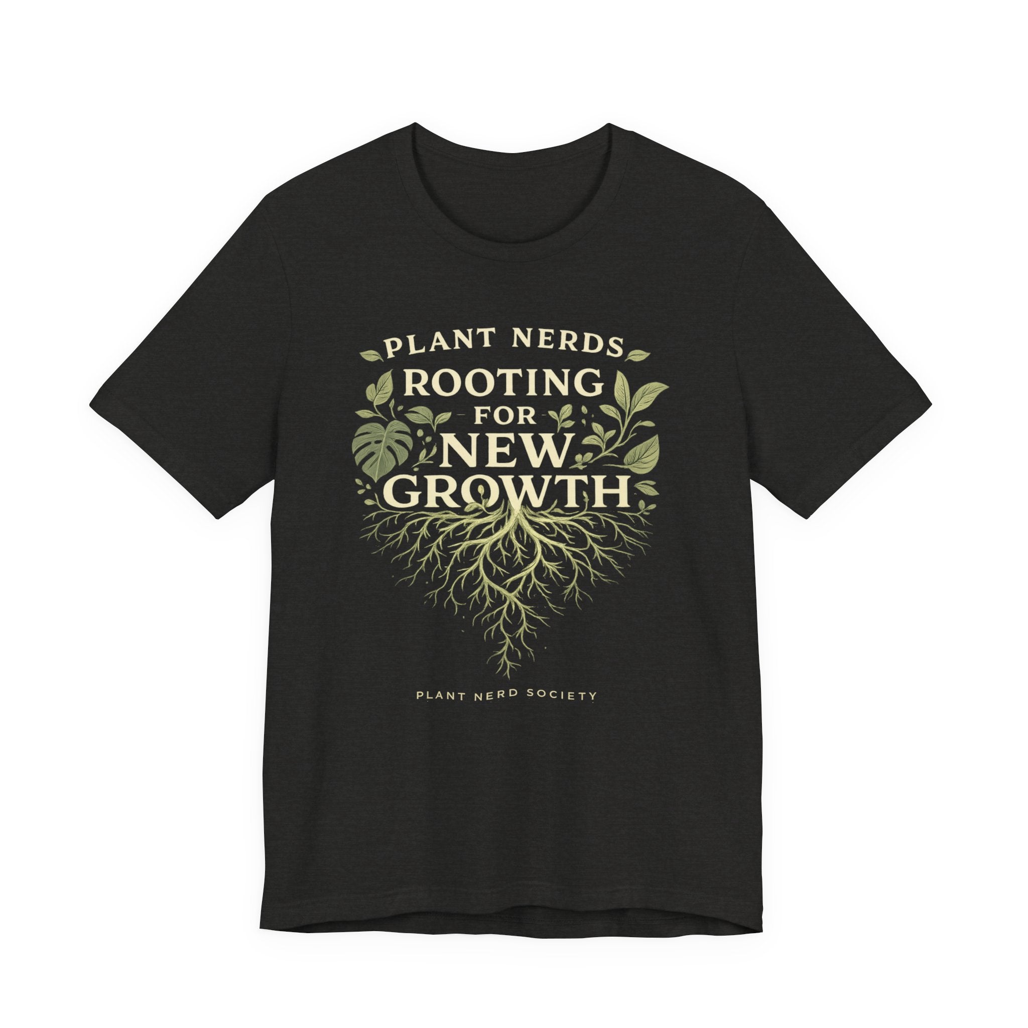 Plant Lovers T‑Shirt — "Plant Nerds Rooting for New Growth" Botanical Roots Tee