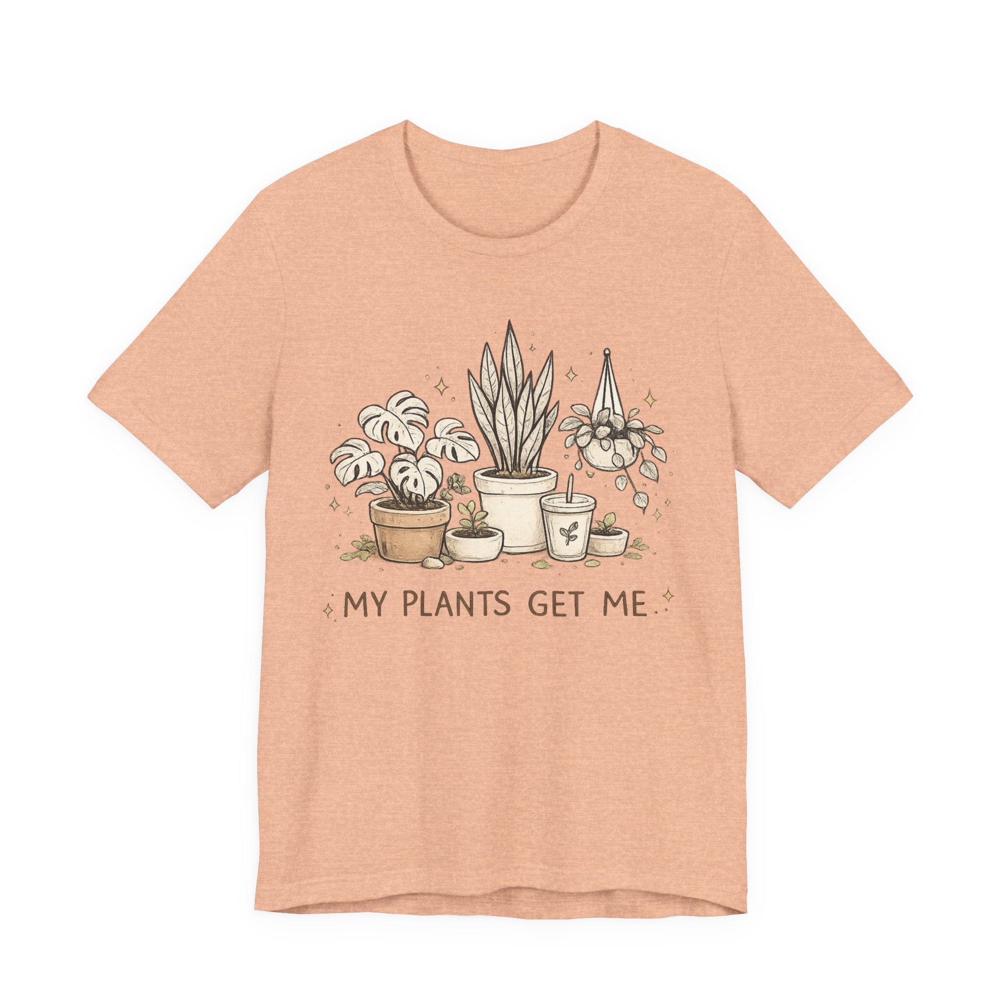 Plant Lover T‑Shirt — My Plants Get Me Graphic Tee