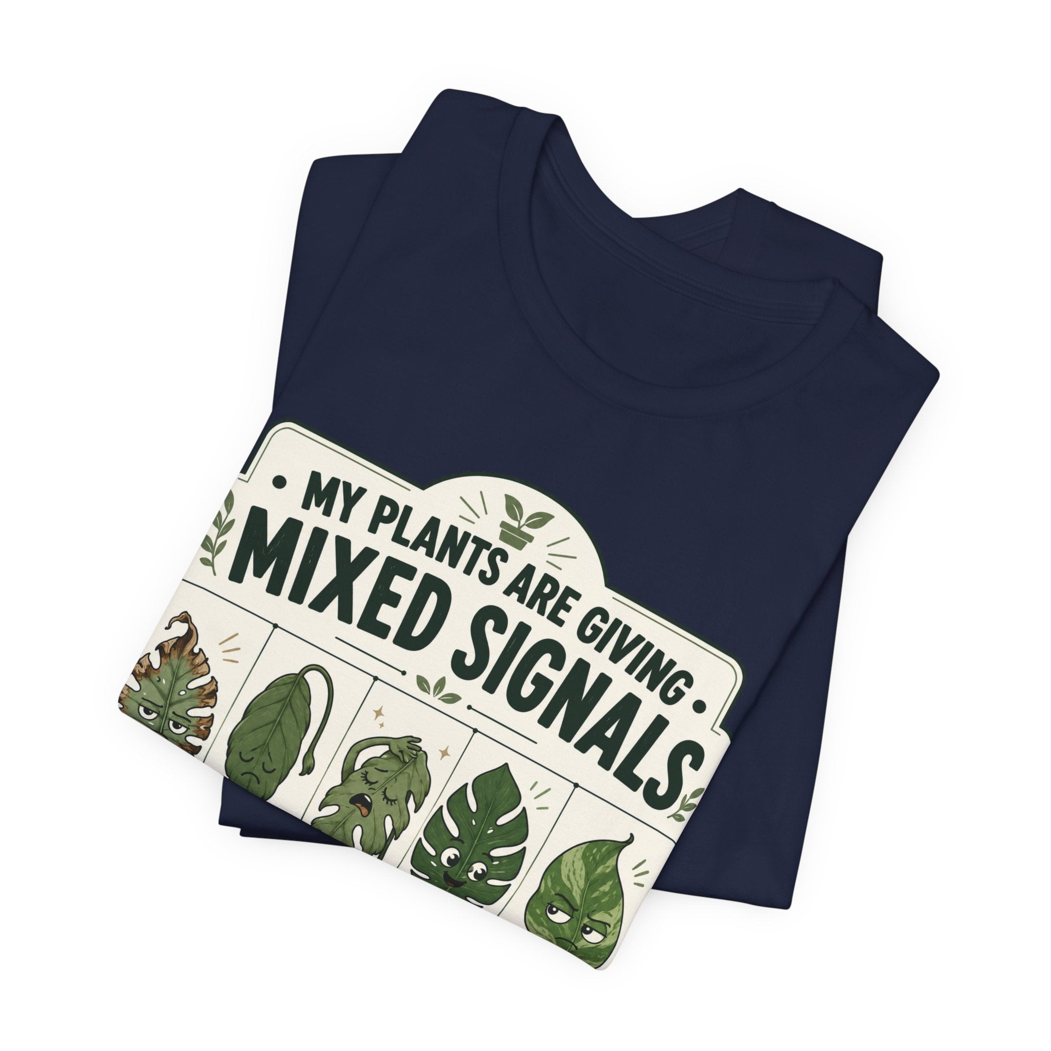 My Plants Are Giving Mixed Signals Tee